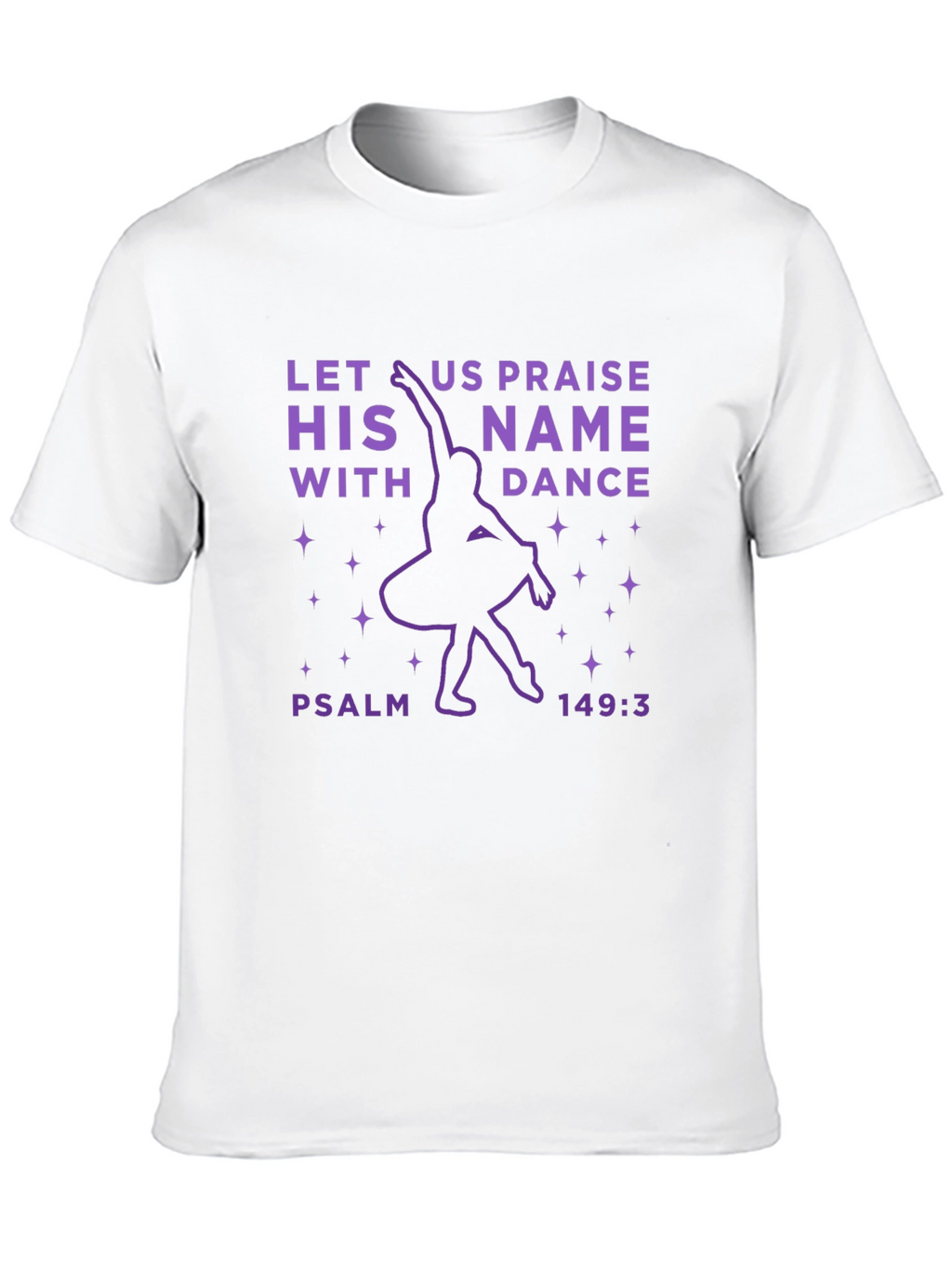 Let Us Praise His Name With Dance Graphic Tee