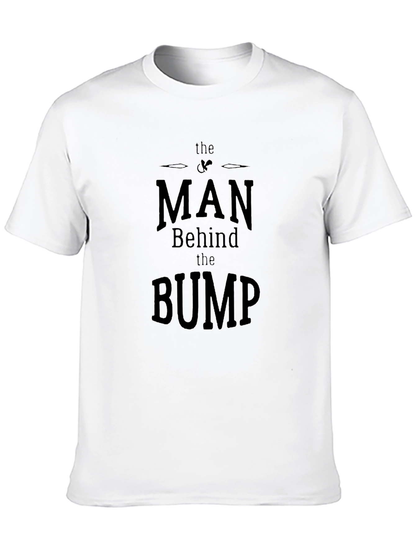 Man Behind the Bump T-Shirt