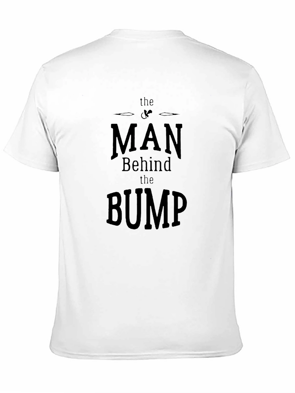 Man Behind the Bump T-Shirt