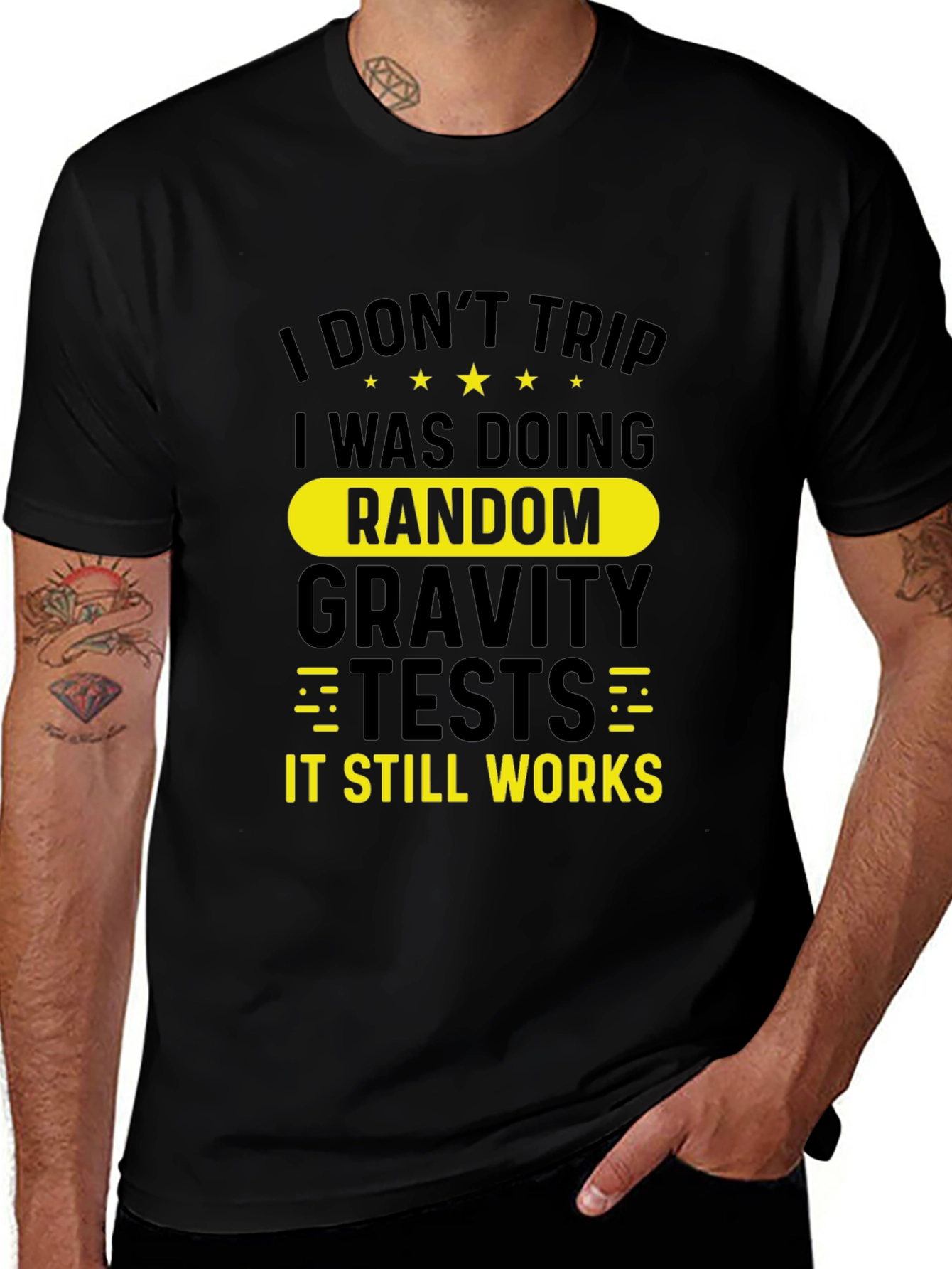 Funny I Dont Trip Gravity Test Black T-Shirt
