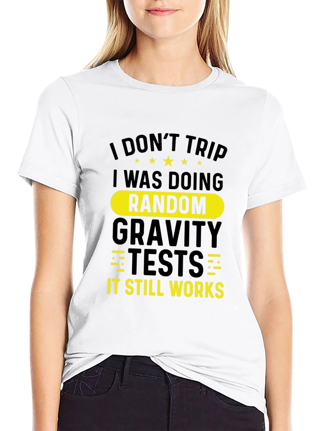 Funny I Dont Trip Gravity Test Black T-Shirt