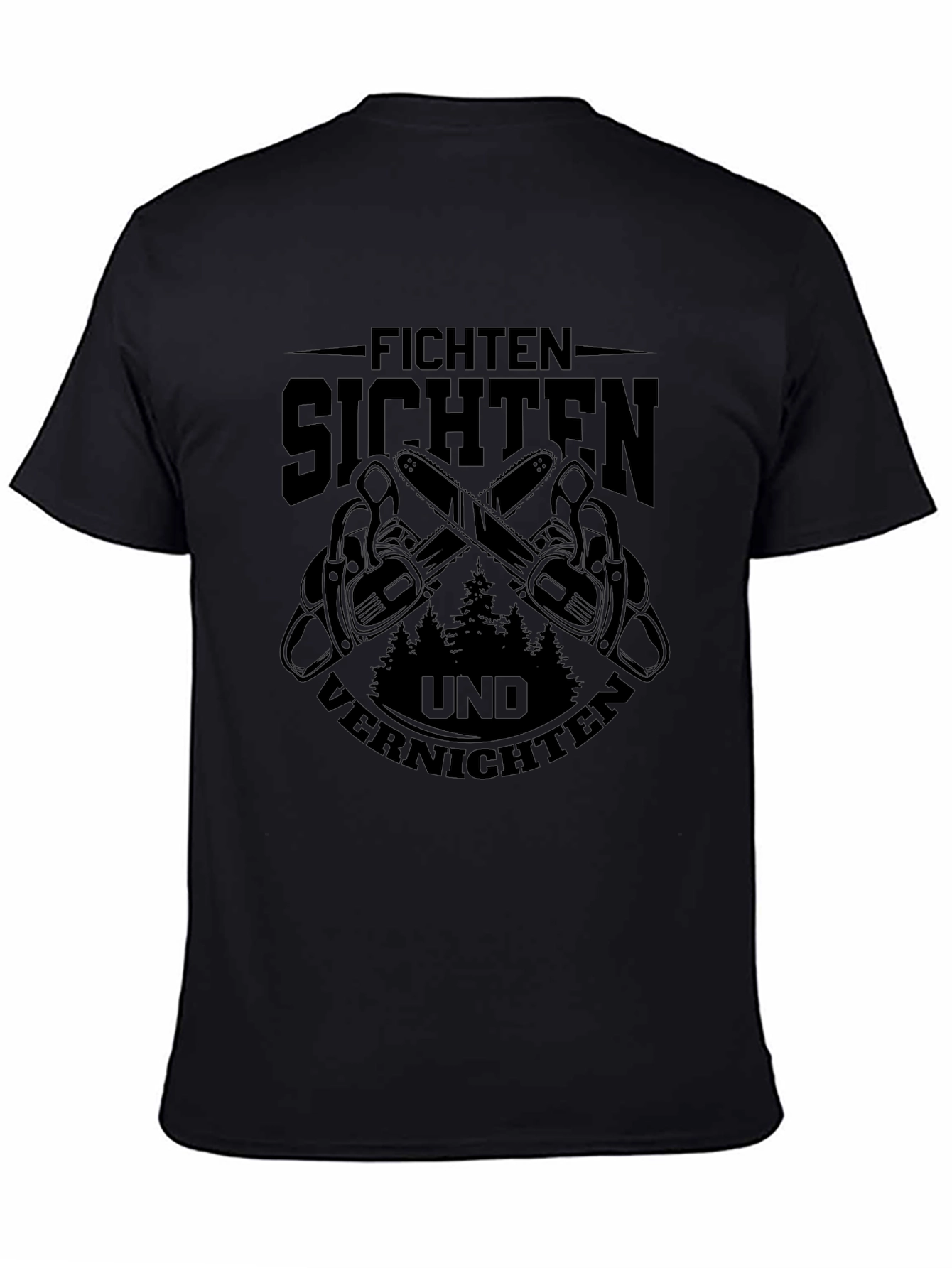 Fichten Sichten Und Vernichten Black Graphic Tee