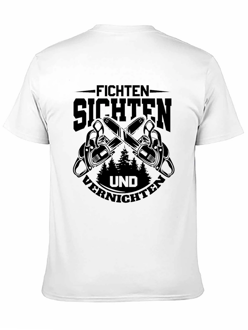 Fichten Sichten Und Vernichten Black Graphic Tee