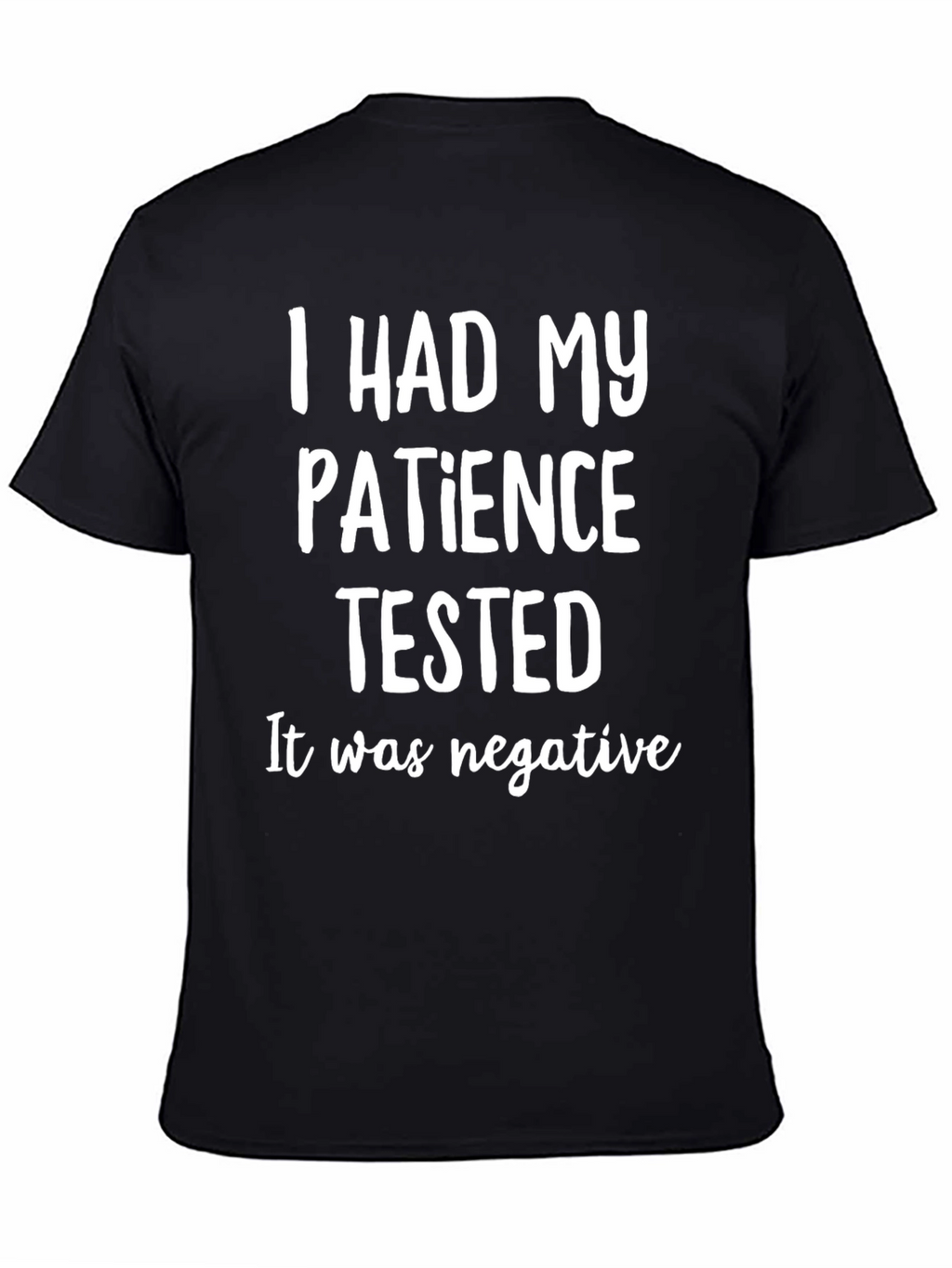 Funny Patience Tested T-Shirt - Black Cotton Tee