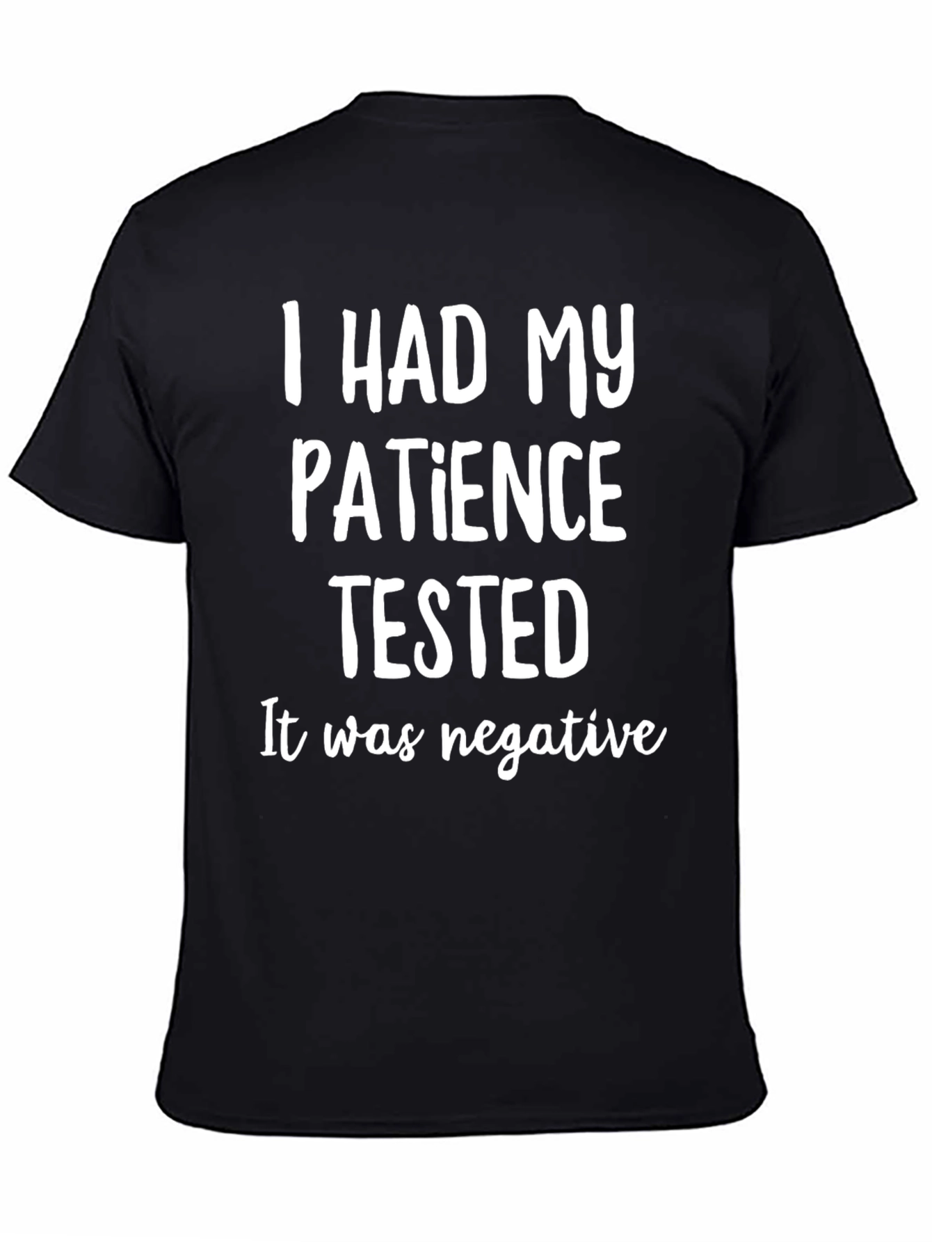 Funny Patience Tested T-Shirt - Black Cotton Tee