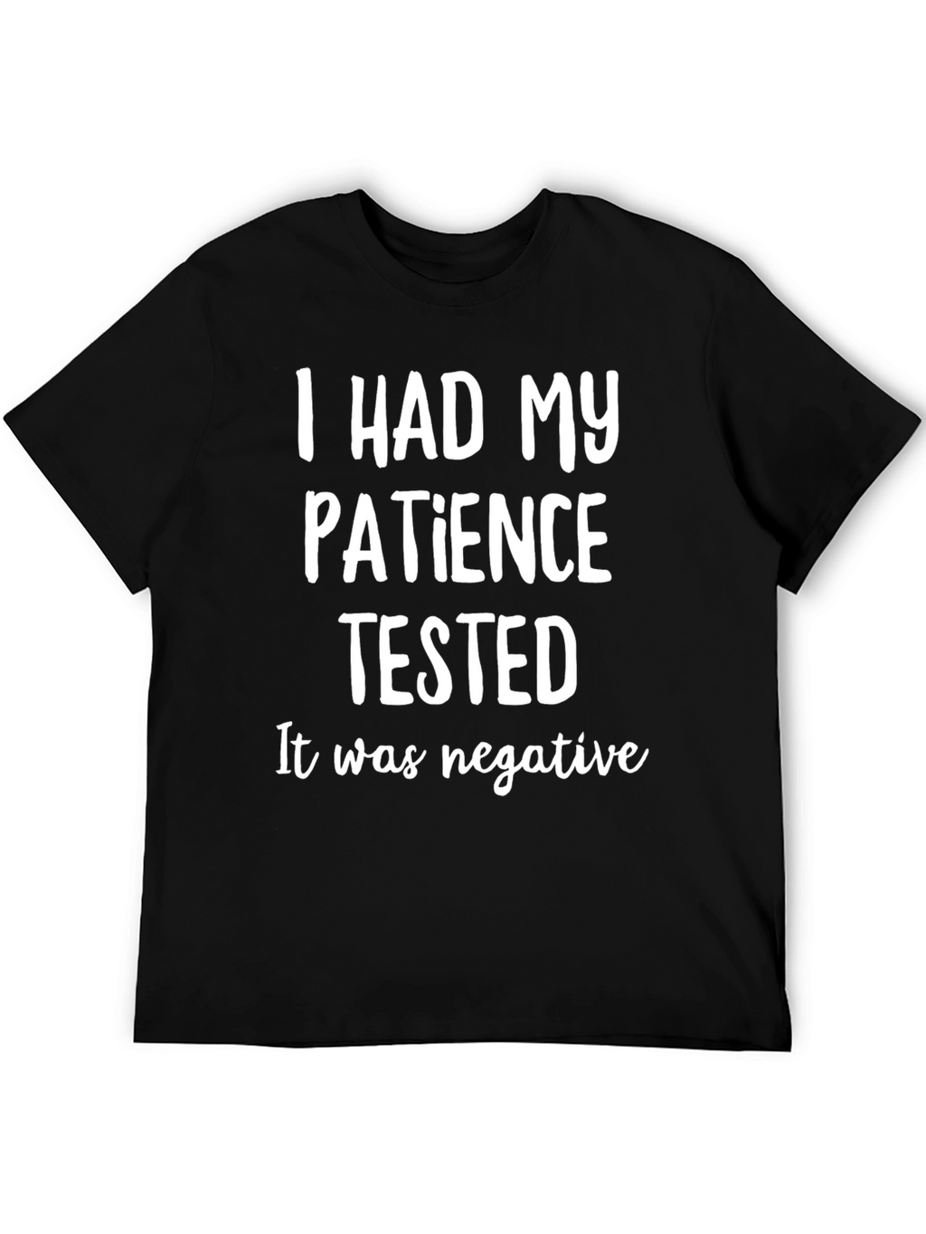 Funny Patience Tested T-Shirt - Black Cotton Tee