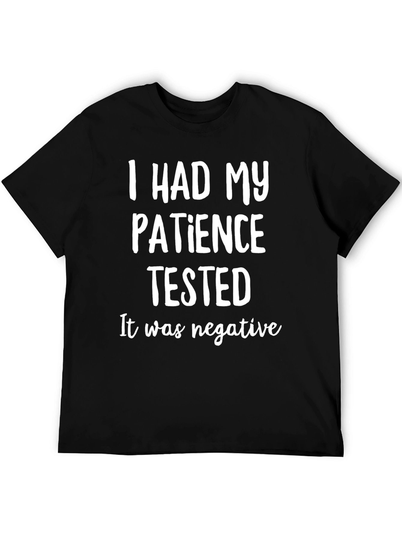 Funny Patience Tested T-Shirt - Black Cotton Tee