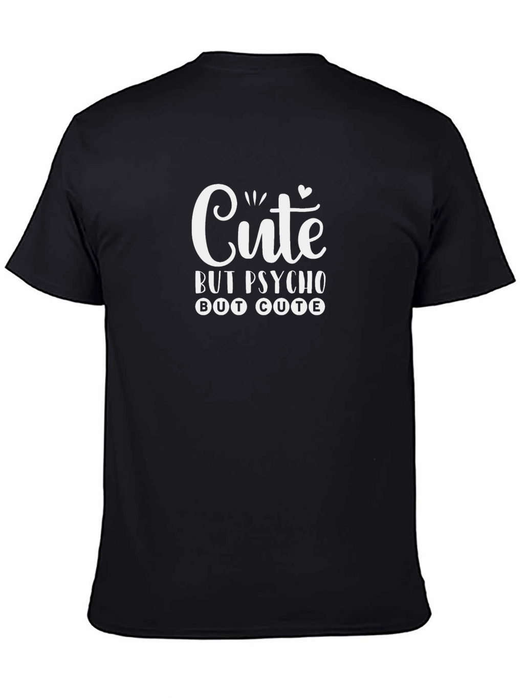 Cute But Psycho T-Shirt