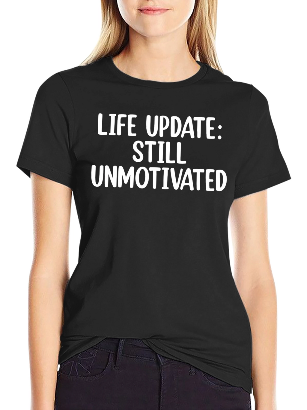 Life Update Still Unmotivated Black T-Shirt