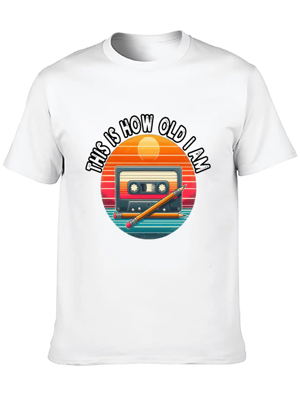 80s Cassette Tape With Pencil,This Is How Old I Am Essential Cotton Tee For Daily Outfits – Unisex Style