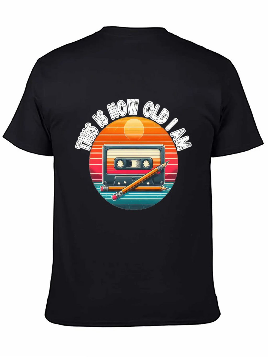 80s Cassette Tape With Pencil,This Is How Old I Am Essential Cotton Tee For Daily Outfits – Unisex Style