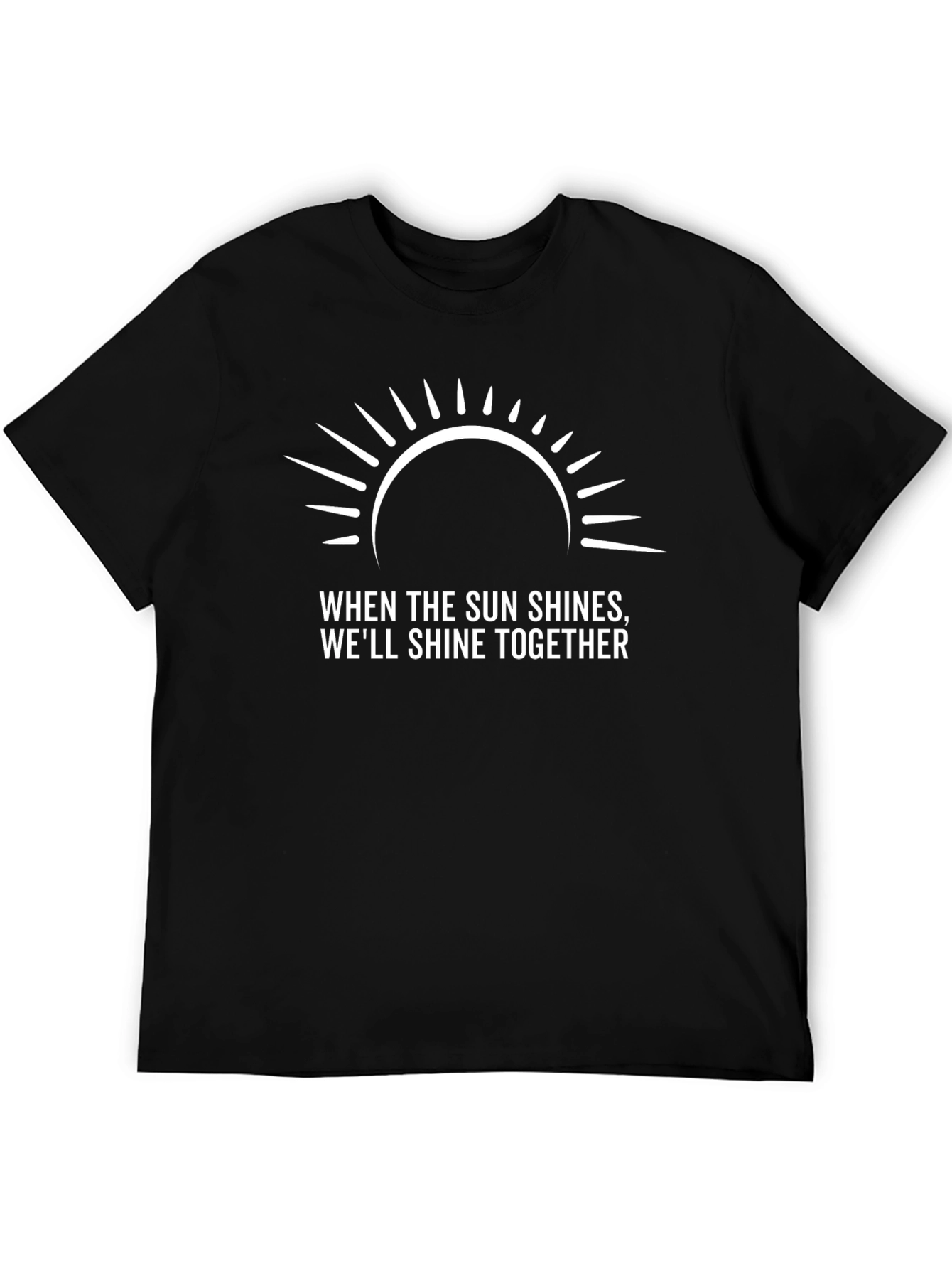 When The Sun Shines T-Shirt