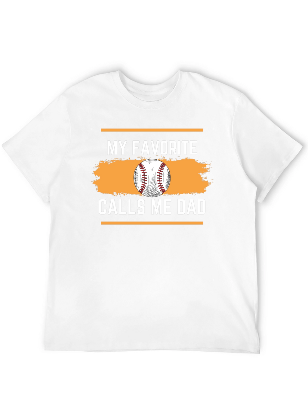 My Favorite Calls Me Dad Graphic T-Shirt