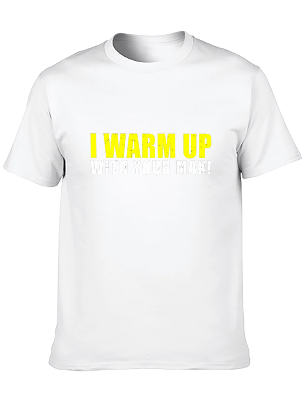I Warm Up With Your Max Black T-Shirt