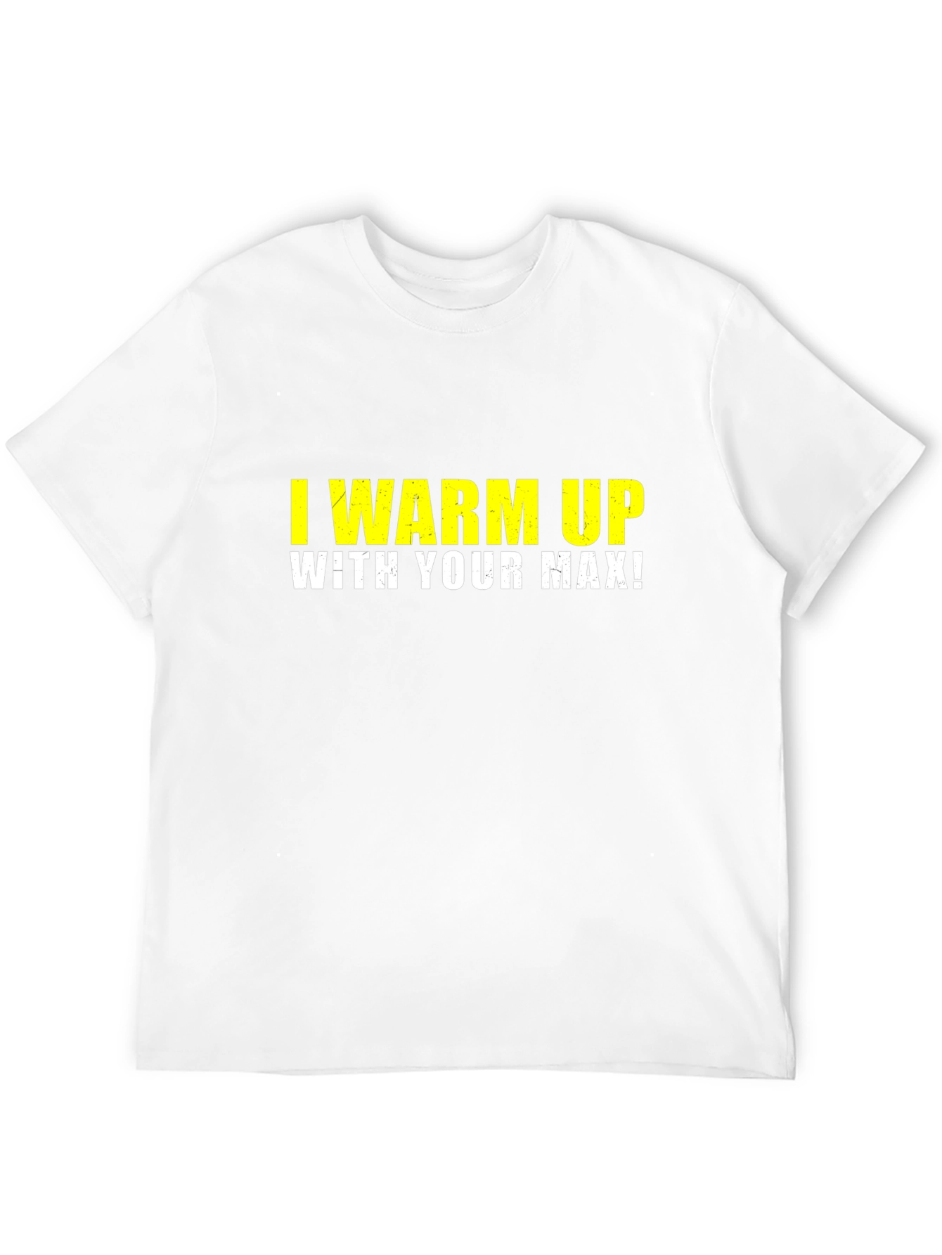 I Warm Up With Your Max Black T-Shirt