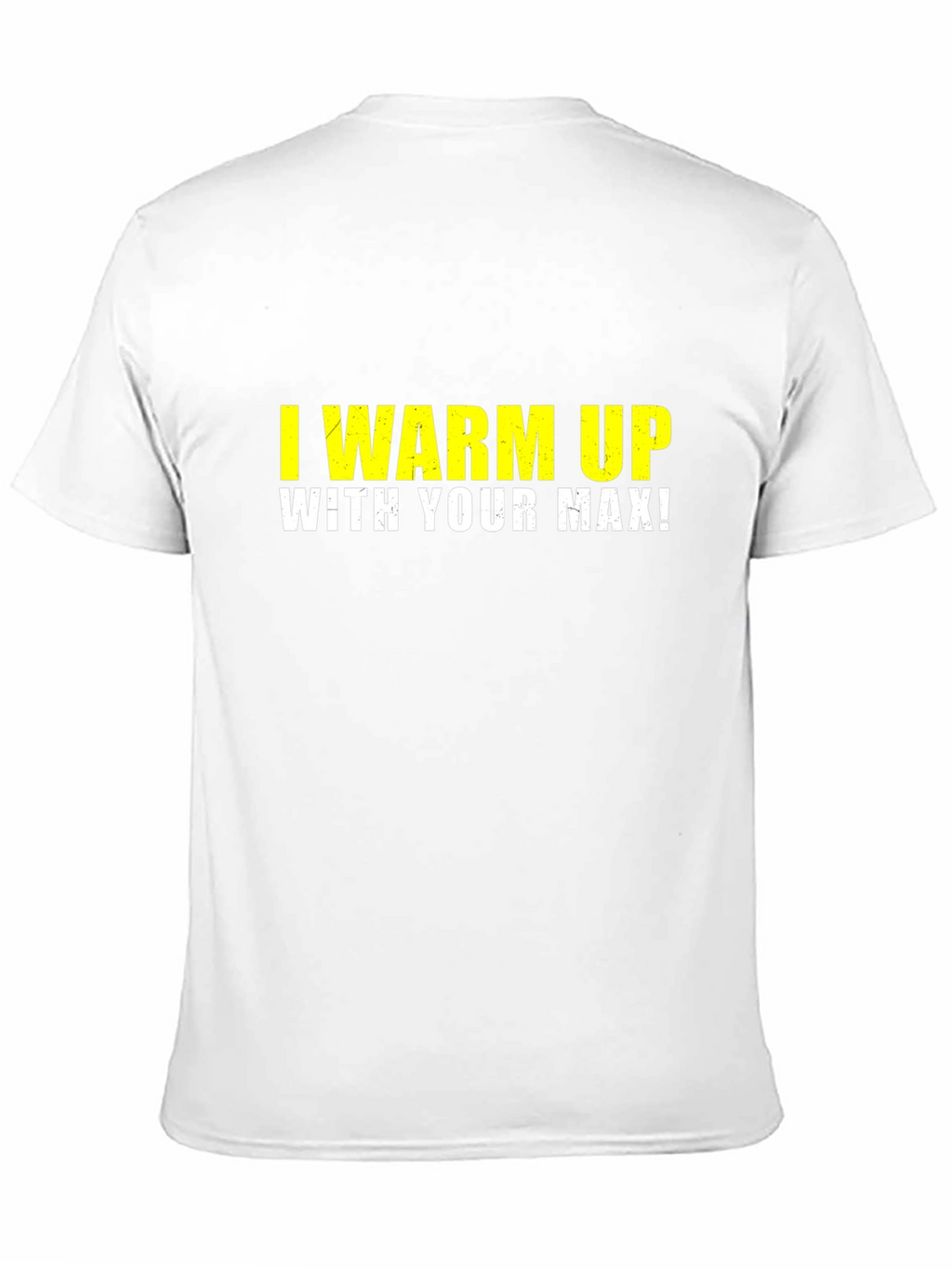 I Warm Up With Your Max Black T-Shirt