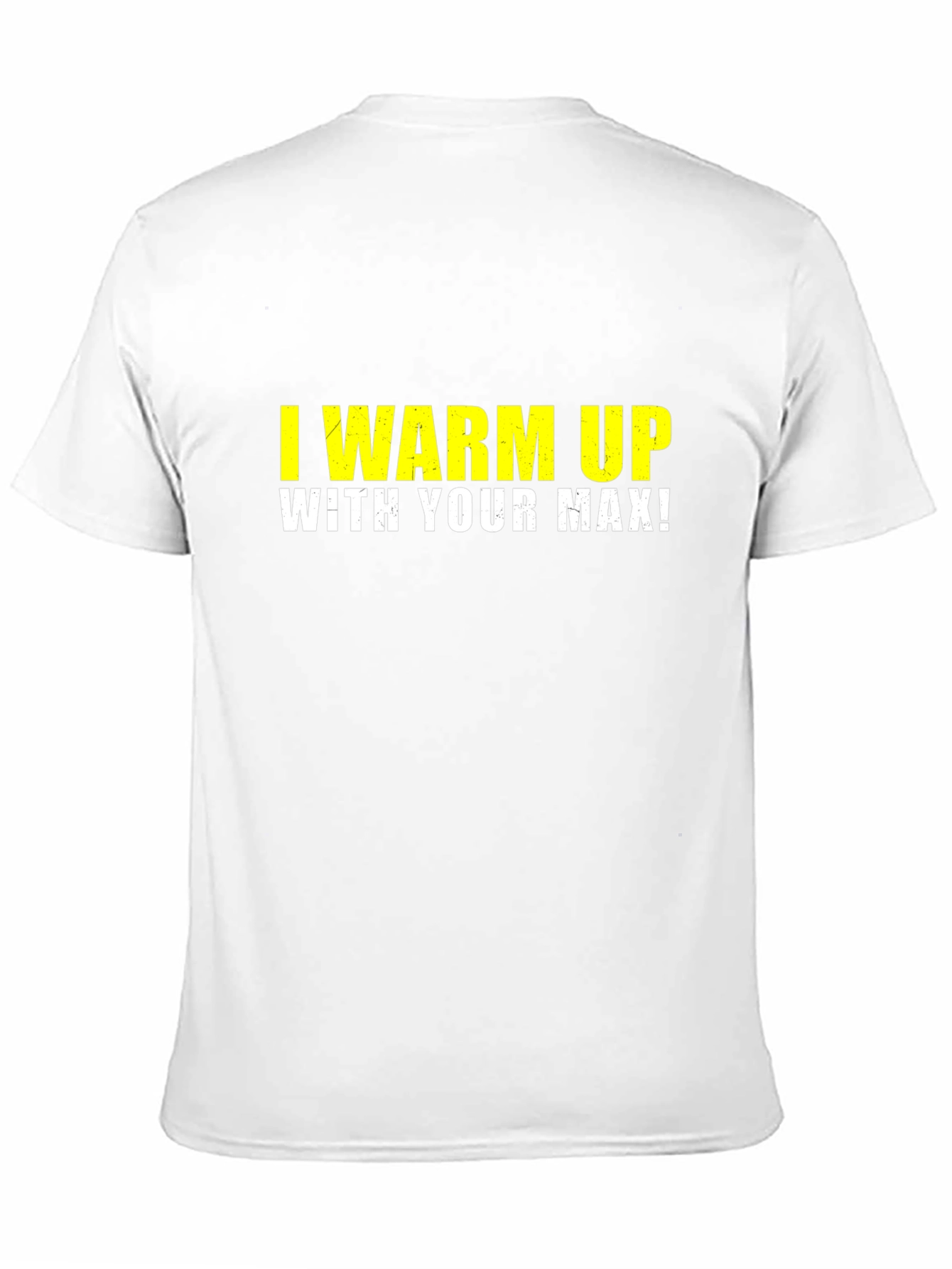 I Warm Up With Your Max Black T-Shirt