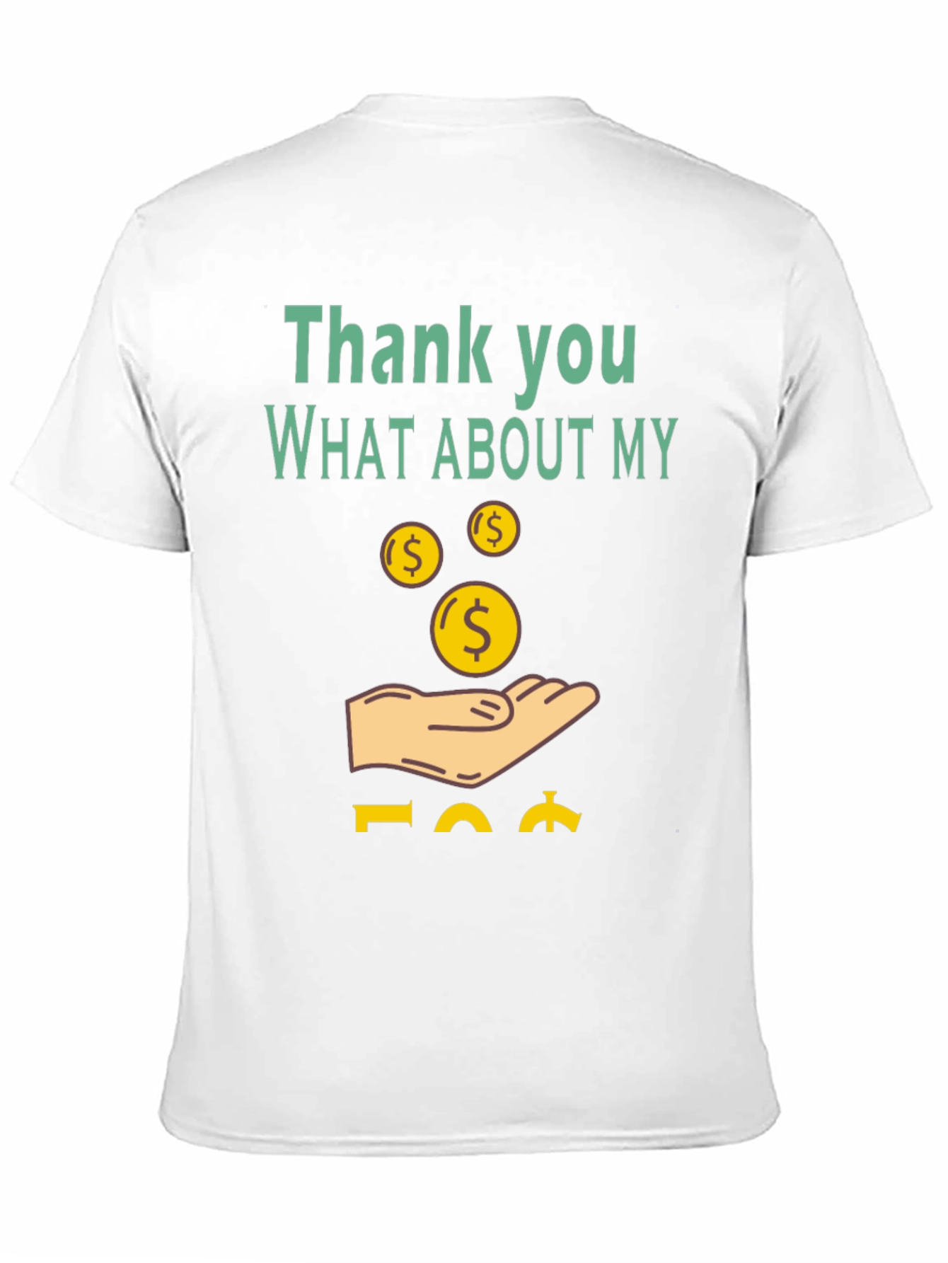 Thank You What About My Money T-Shirt