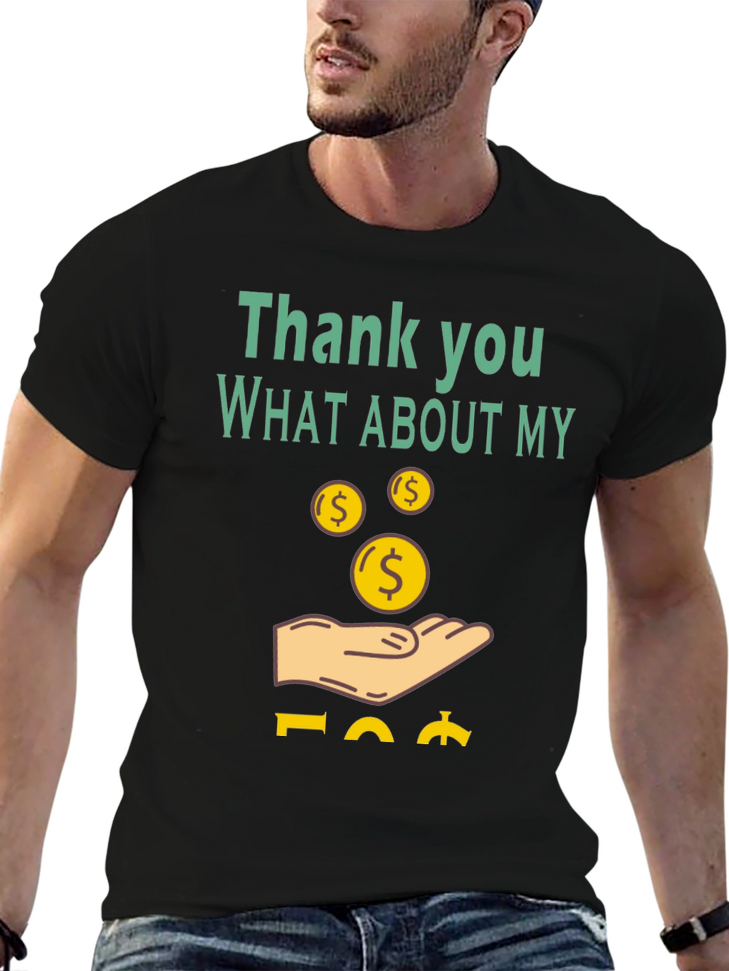 Thank You What About My Money T-Shirt