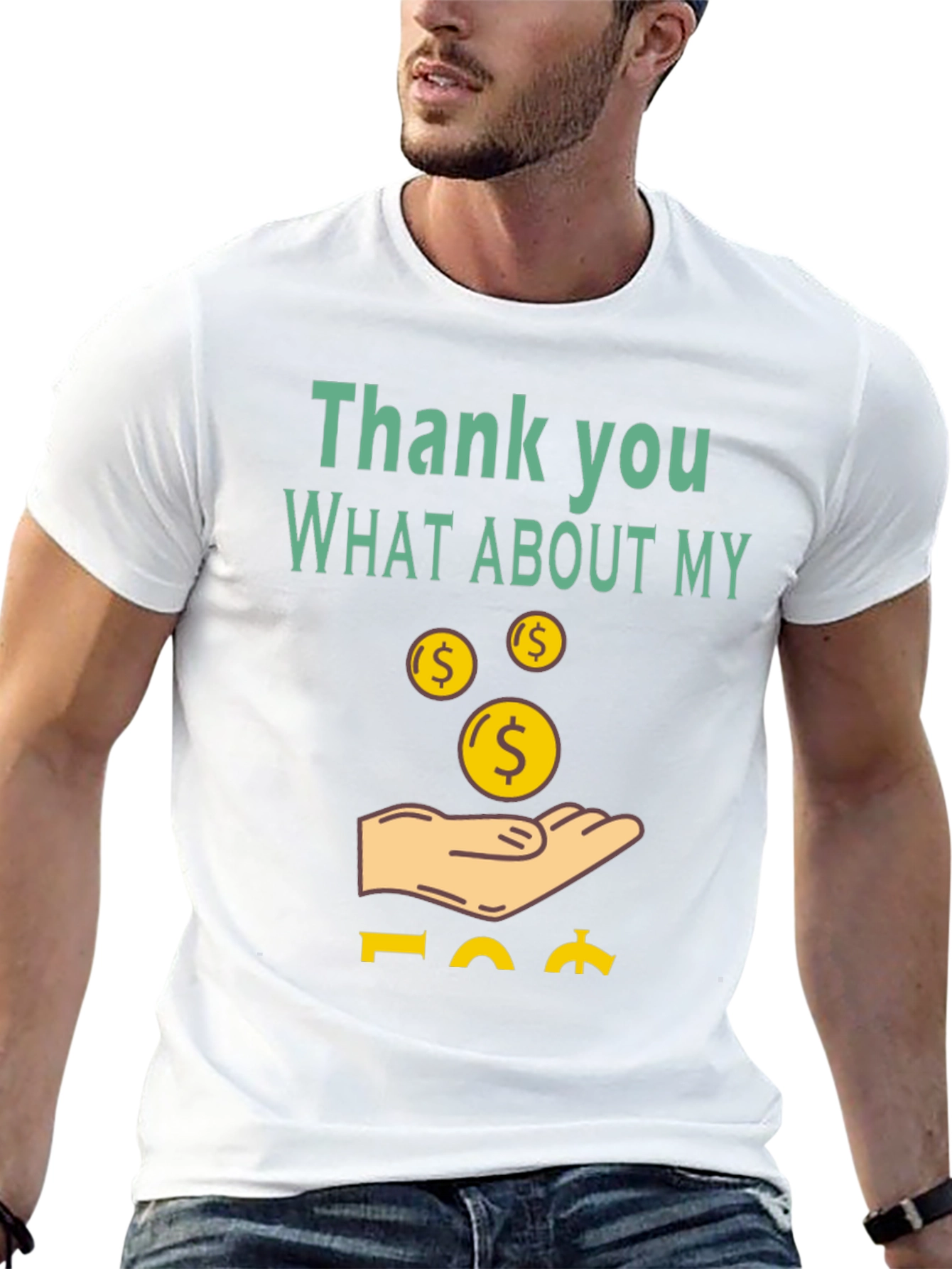 Thank You What About My Money T-Shirt