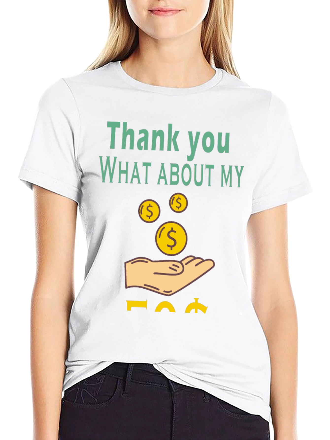 Thank You What About My Money T-Shirt