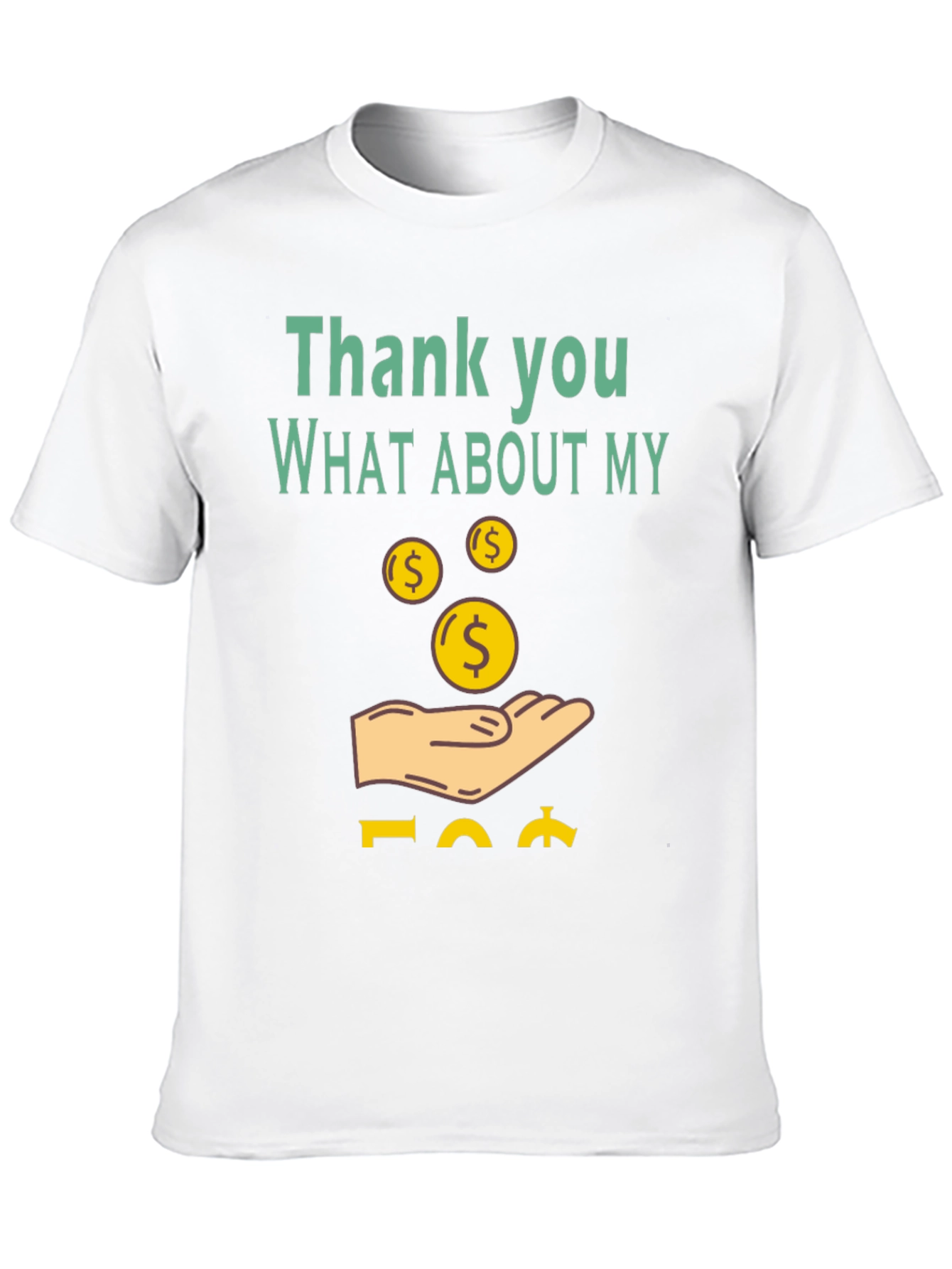 Thank You What About My Money T-Shirt