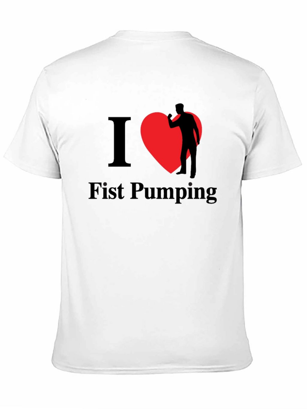 I Heart Fist Pumping Funny Novelty T-Shirt