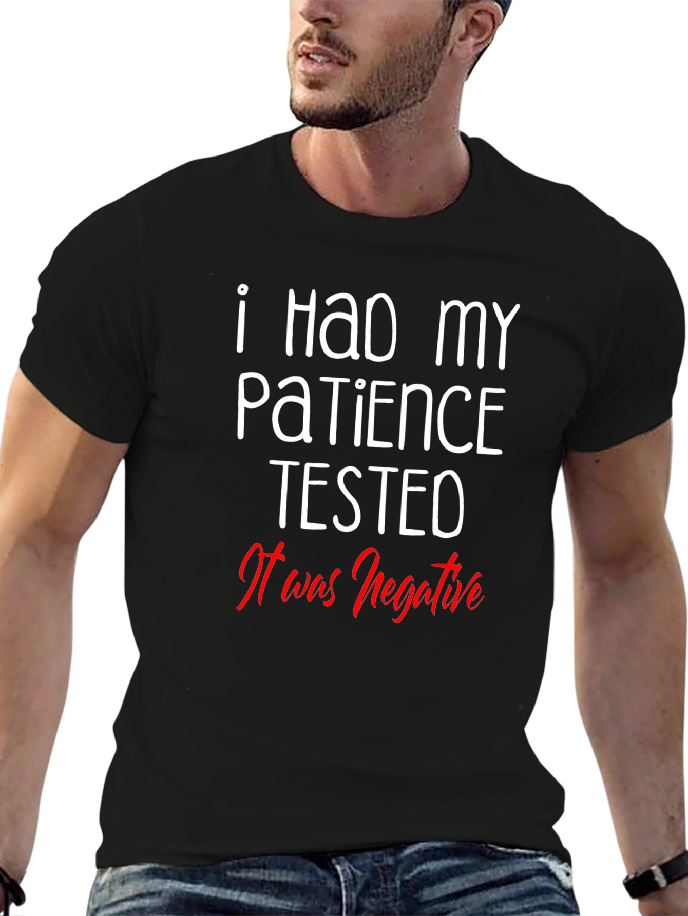 Funny Patience Tested Negative Graphic T-Shirt