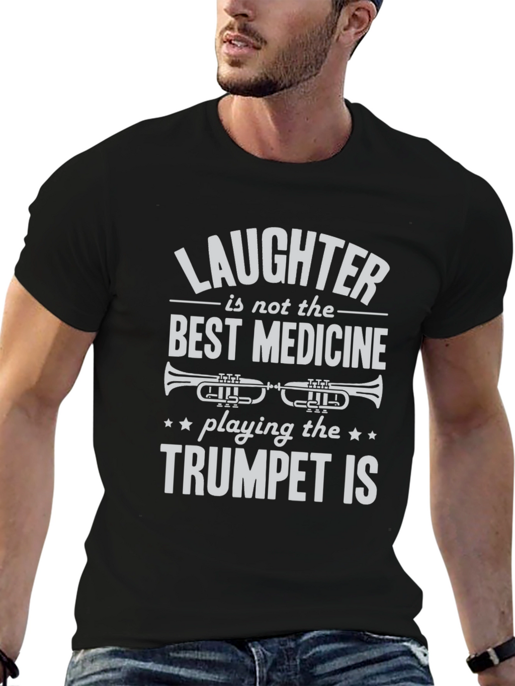 Trumpet Player T-Shirt: Laughter Isnt the Best Medicine