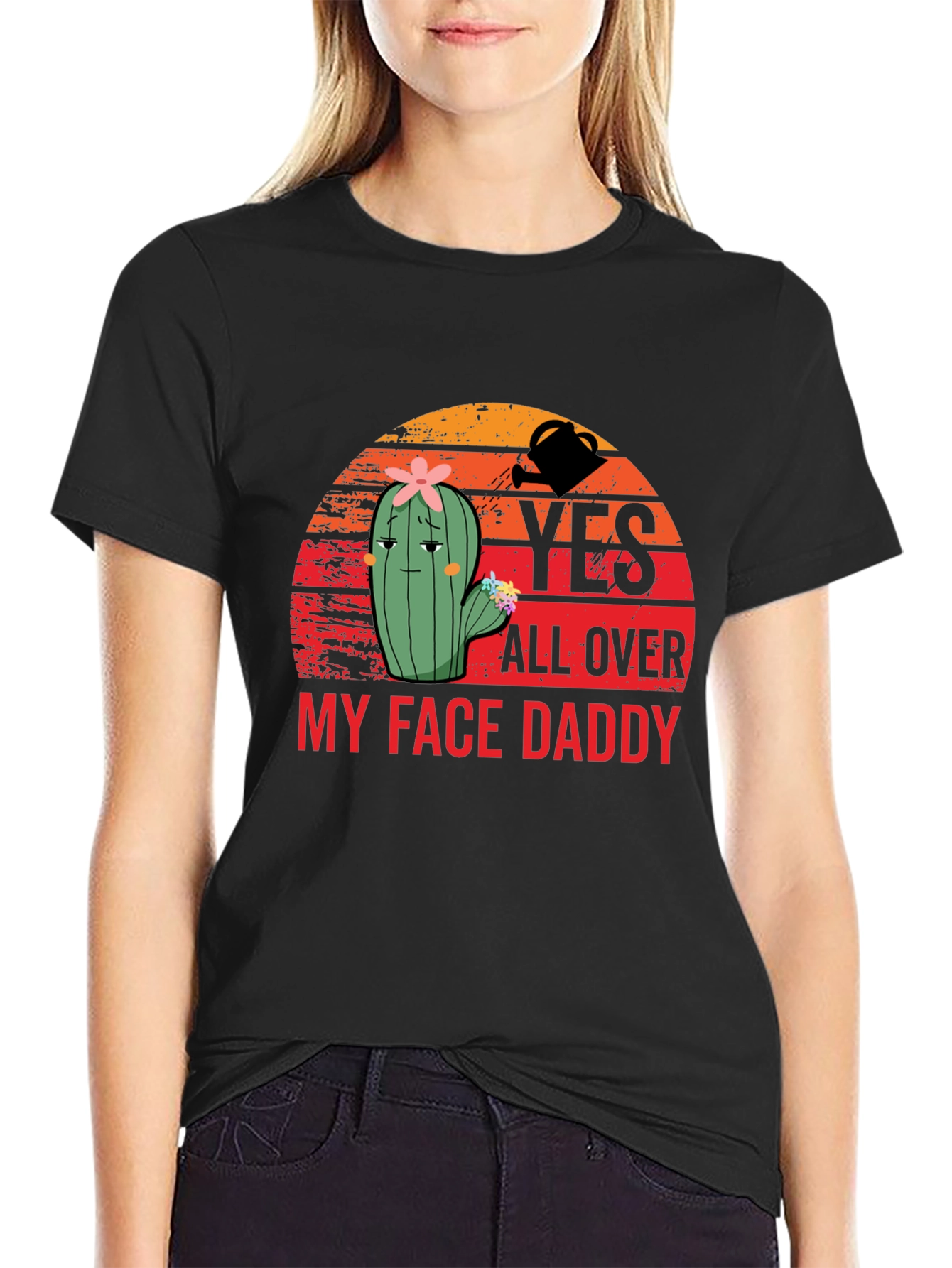 Yes All Over My Face Daddy T-Shirt