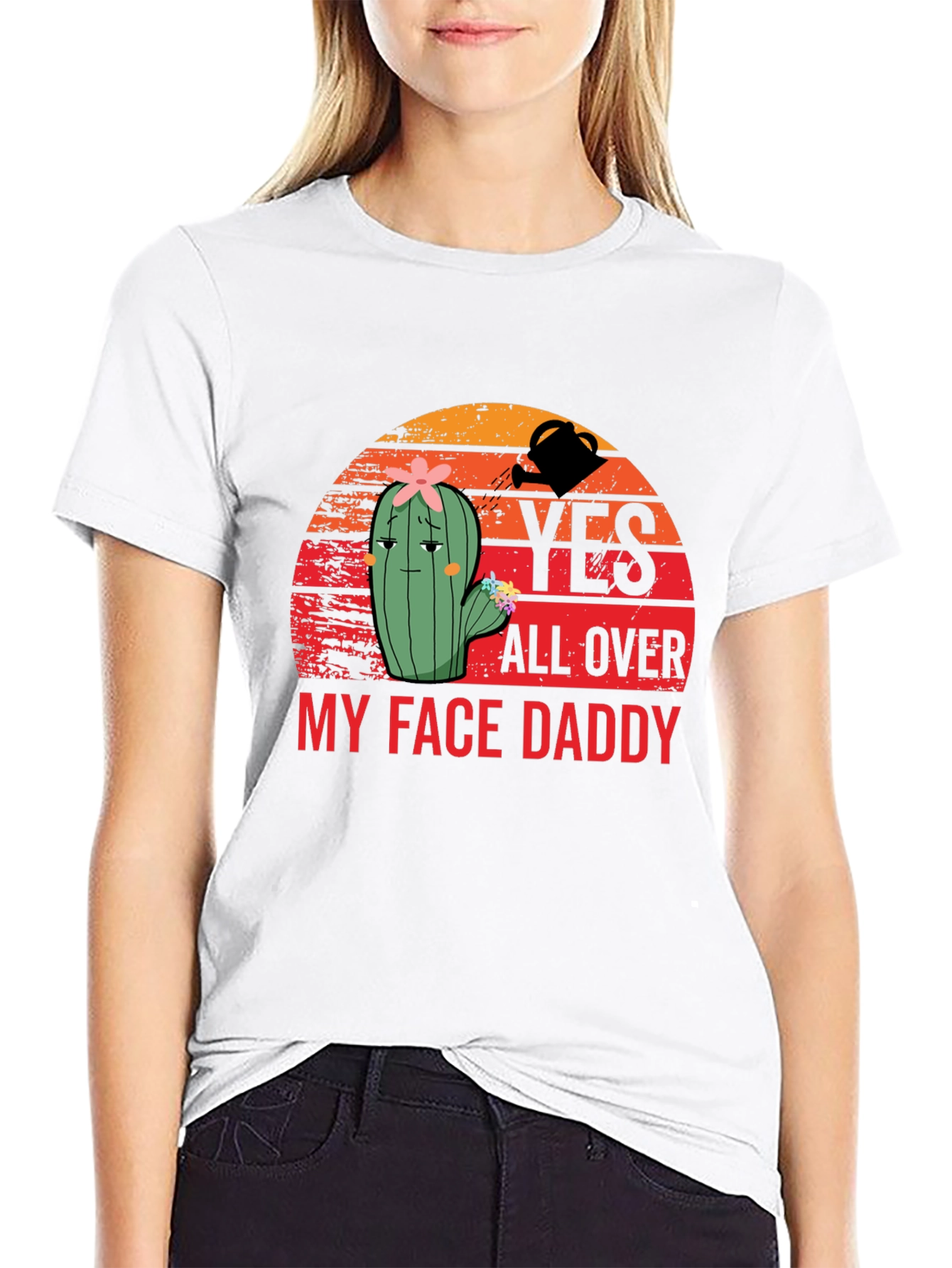 Yes All Over My Face Daddy T-Shirt