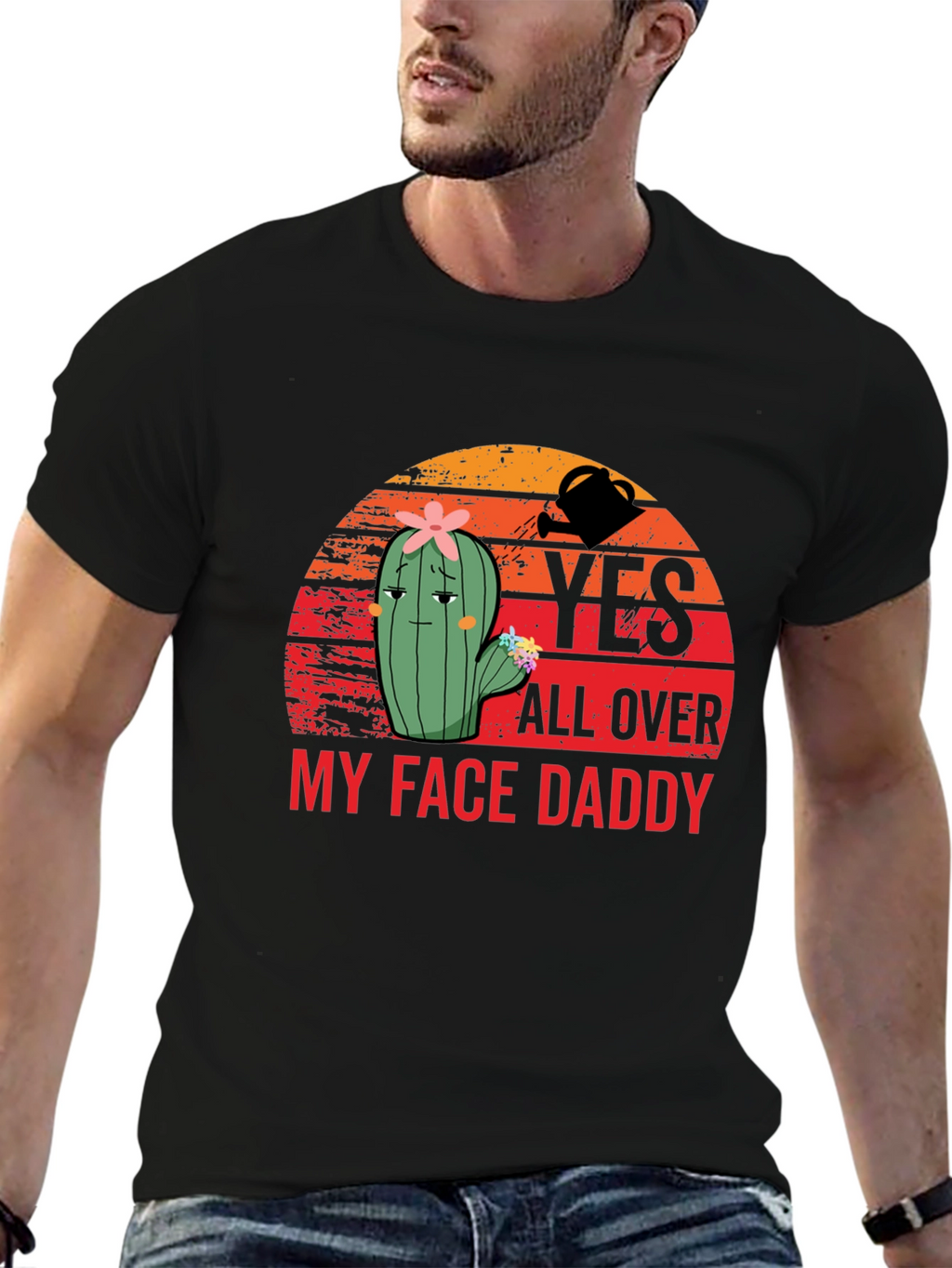 Yes All Over My Face Daddy T-Shirt