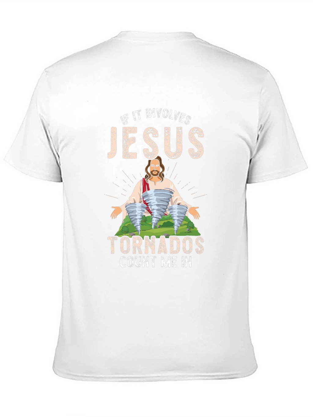 Jesus Tornadoes T-Shirt - Count Me In!