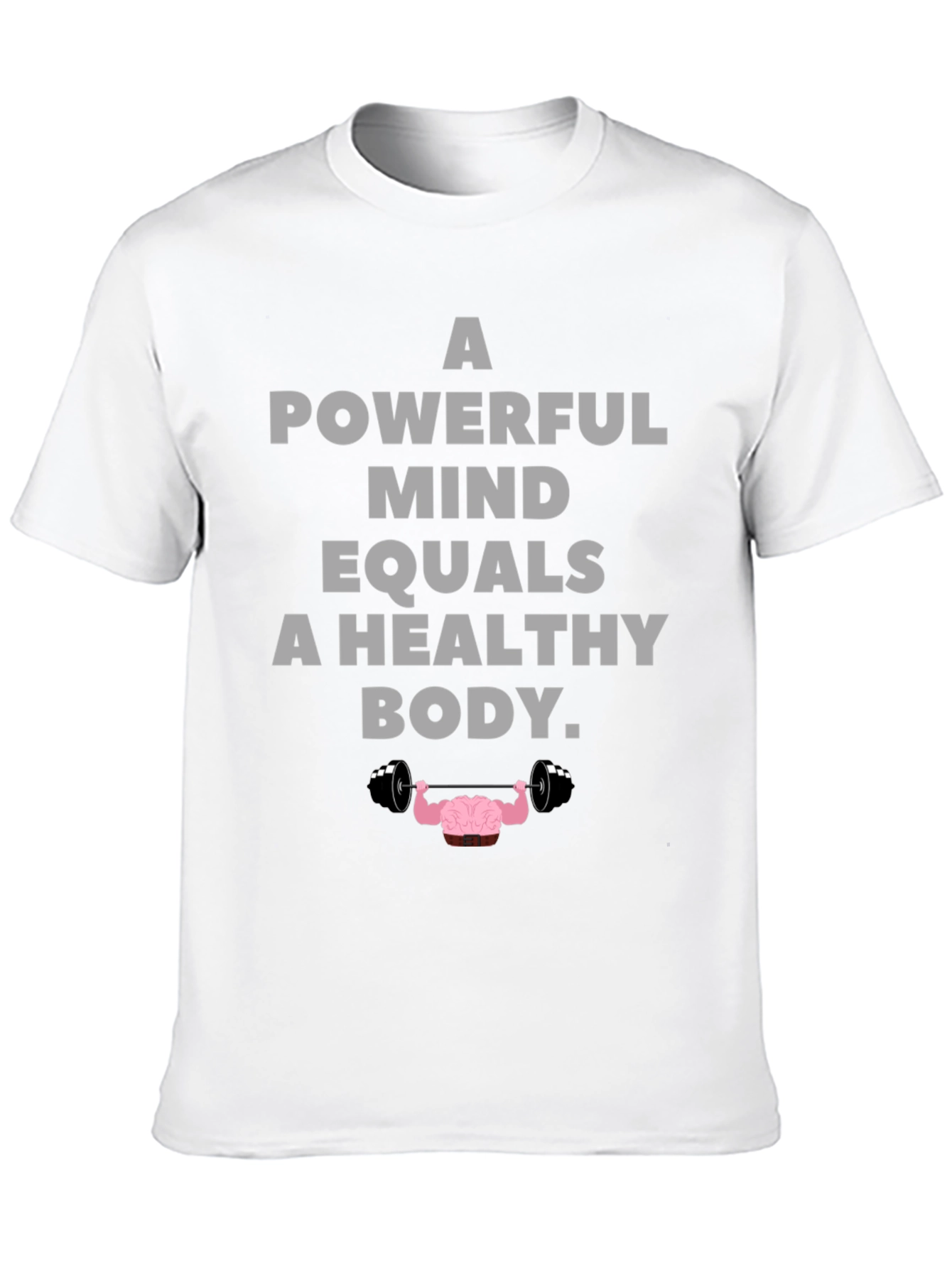 Powerful Mind Healthy Body Graphic T-Shirt