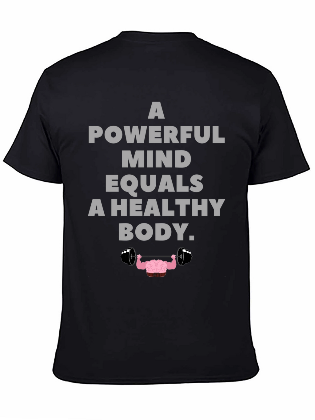 Powerful Mind Healthy Body Graphic T-Shirt