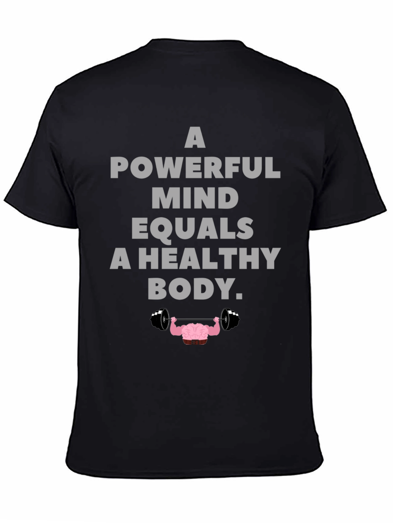 Powerful Mind Healthy Body Graphic T-Shirt