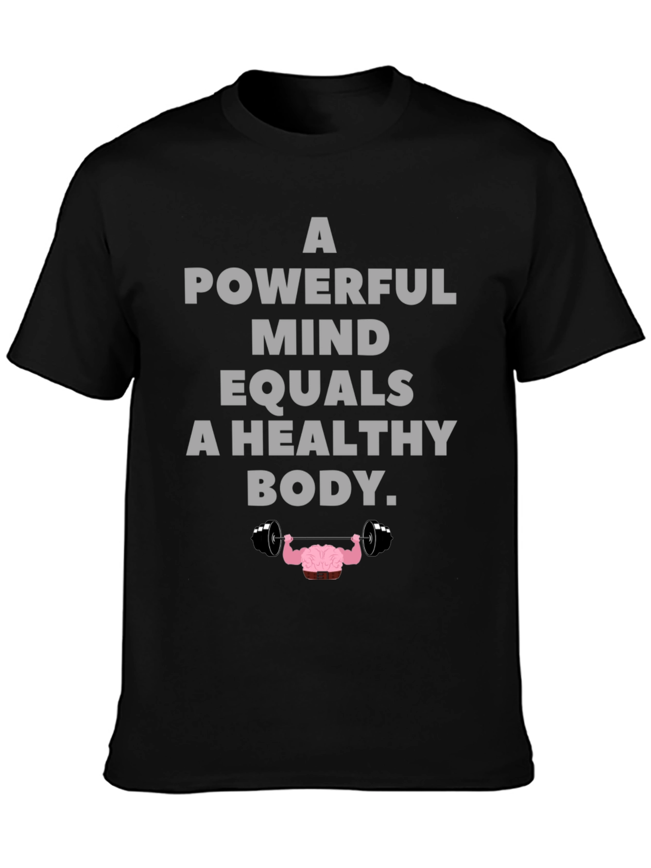 Powerful Mind Healthy Body Graphic T-Shirt