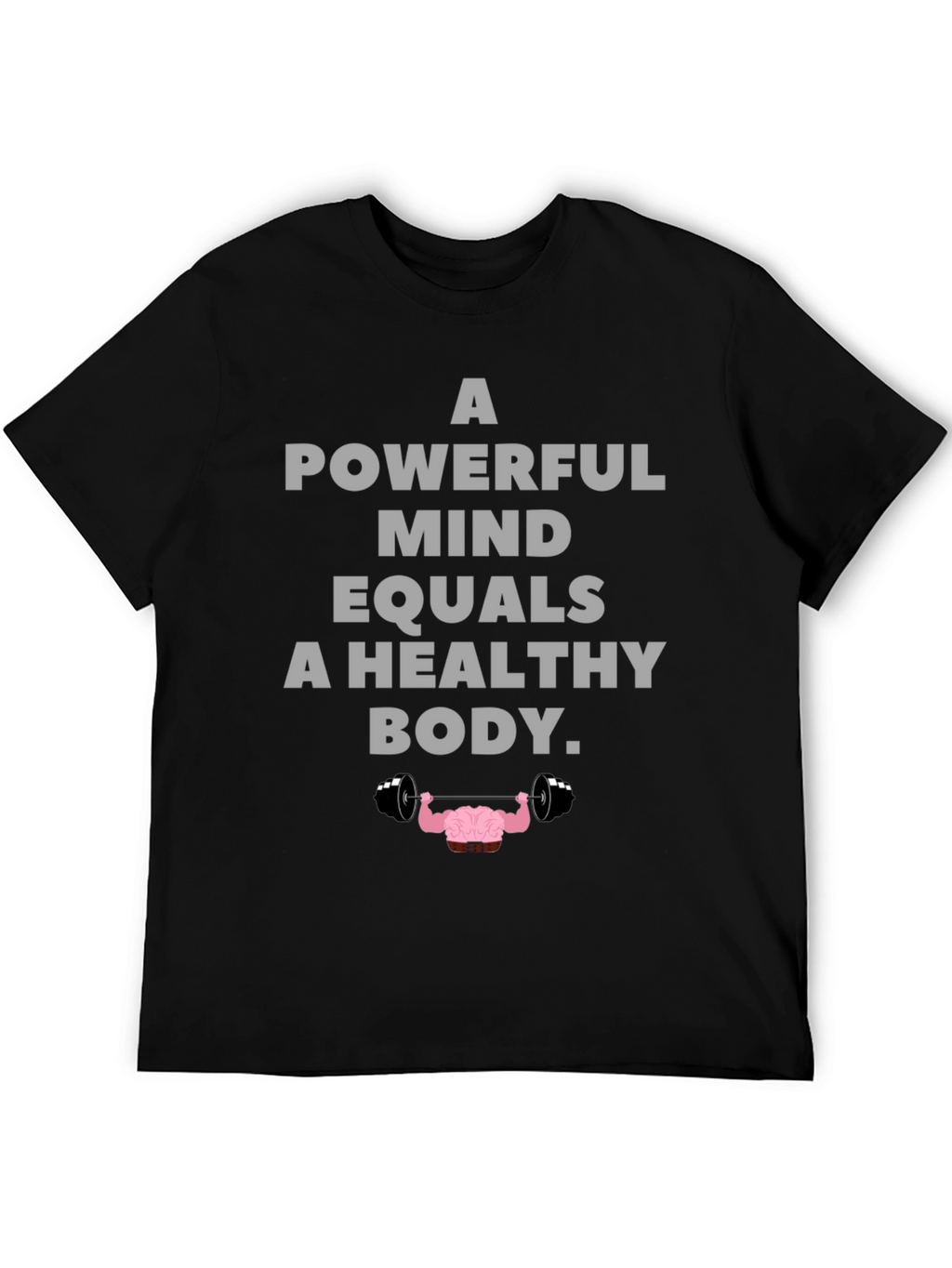 Powerful Mind Healthy Body Graphic T-Shirt