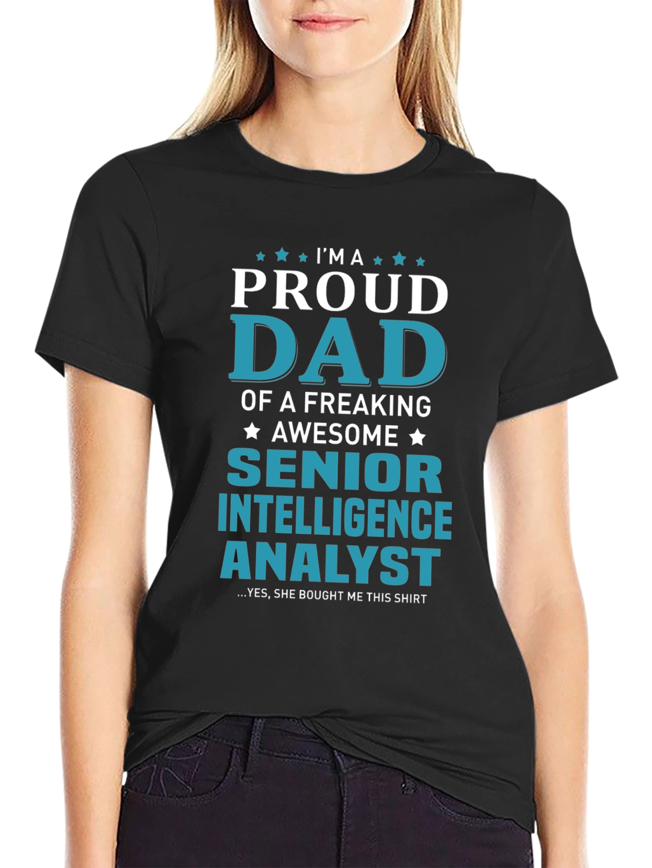 Proud Dad Senior Intelligence Analyst Graphic Tee