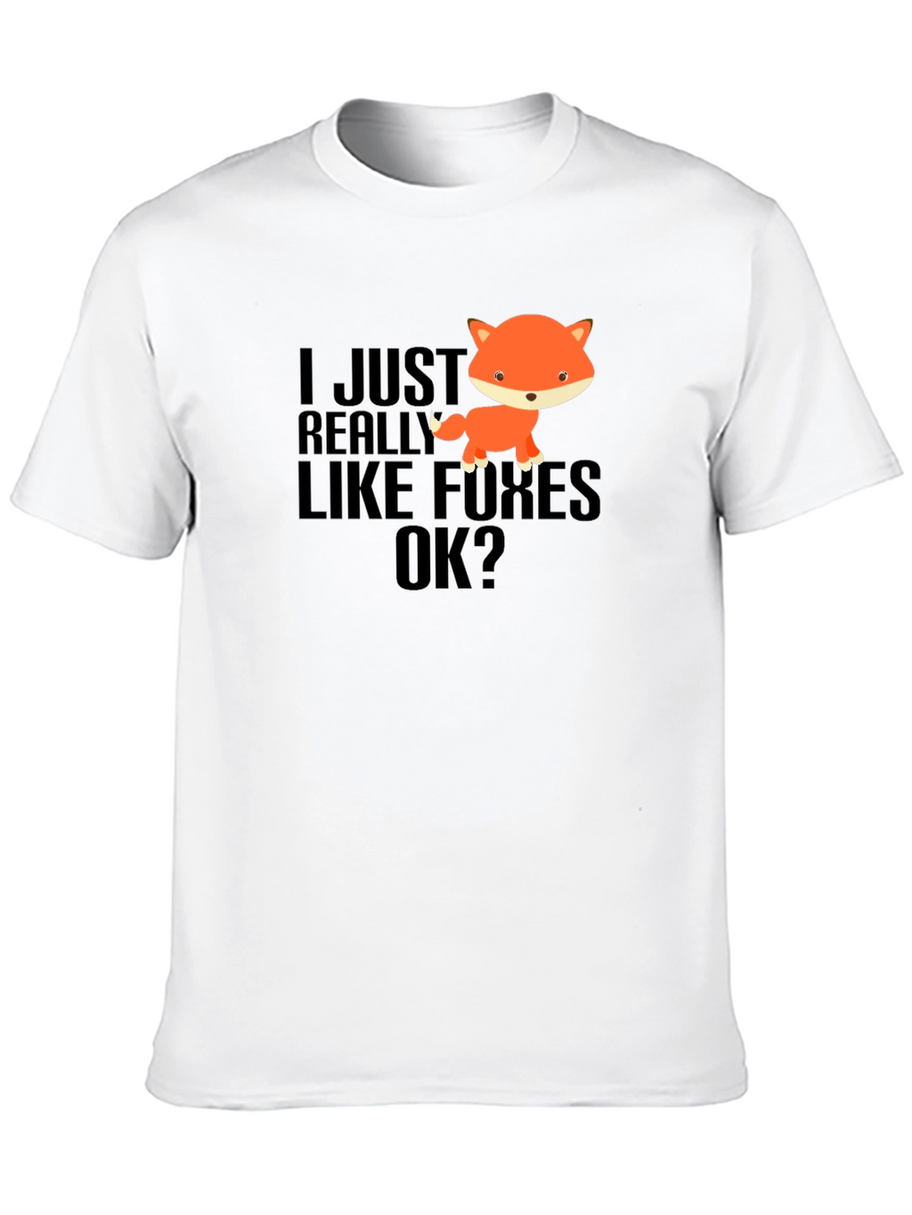 I Just Really Like Foxes OK? Black T-Shirt