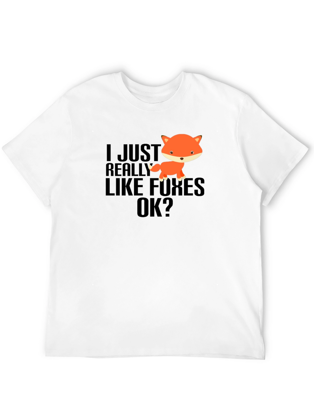 I Just Really Like Foxes OK? Black T-Shirt