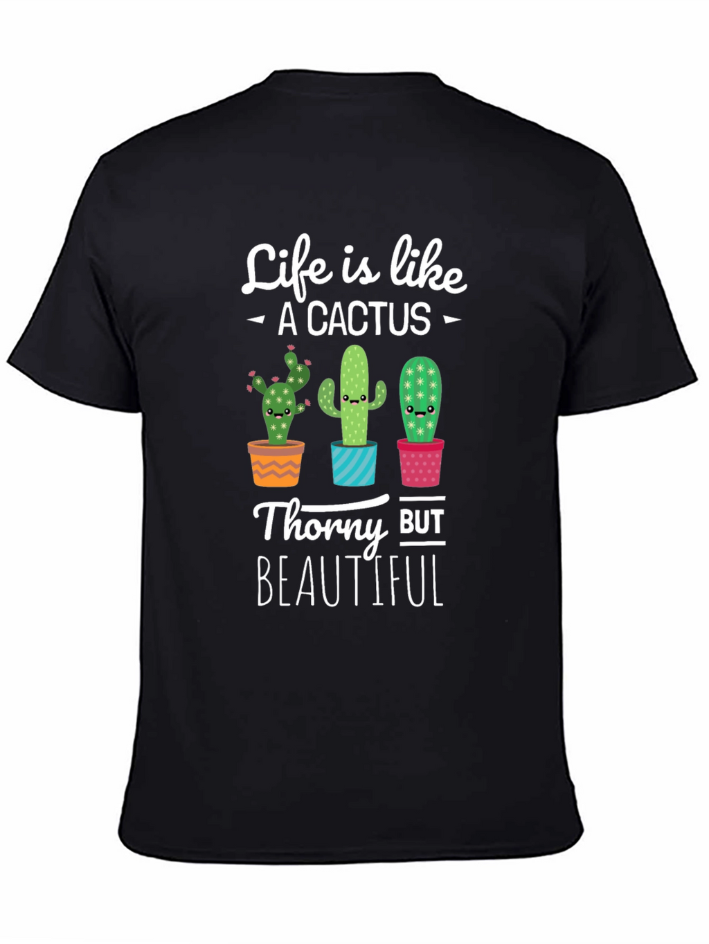 Life is Like a Cactus Graphic T-Shirt