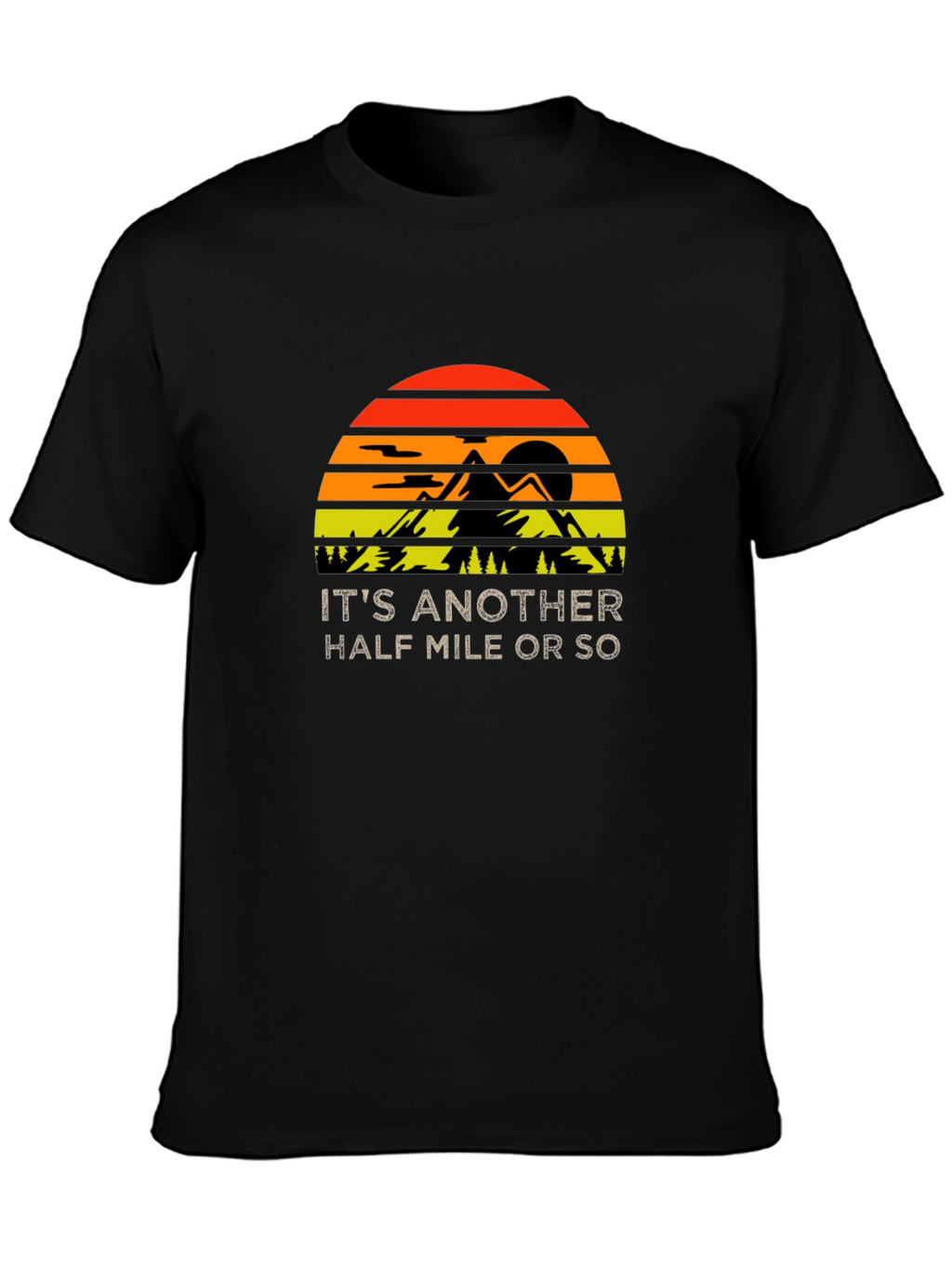 Hiking Half Mile T-Shirt
