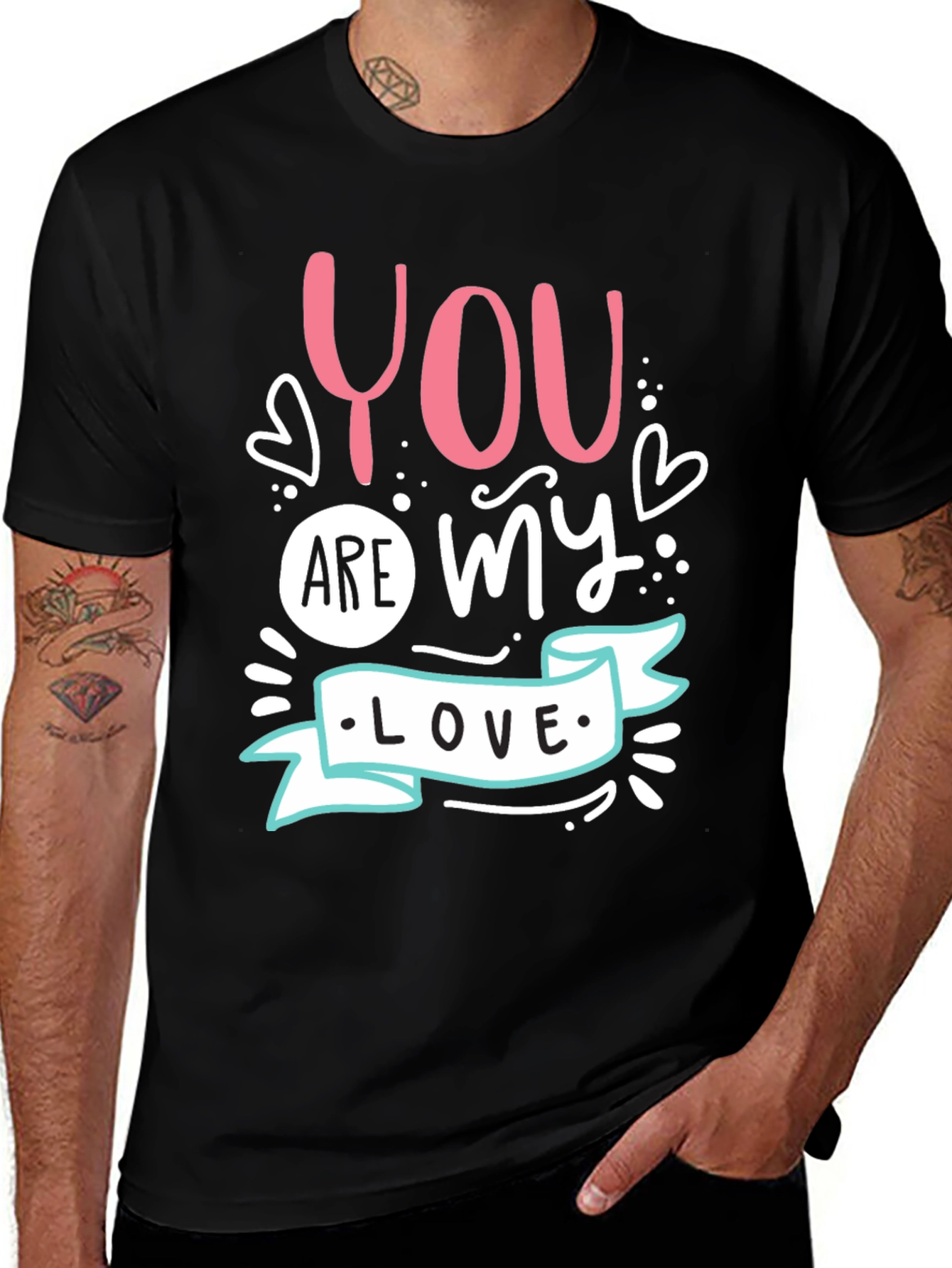You Are My Love - Graphic T-Shirt