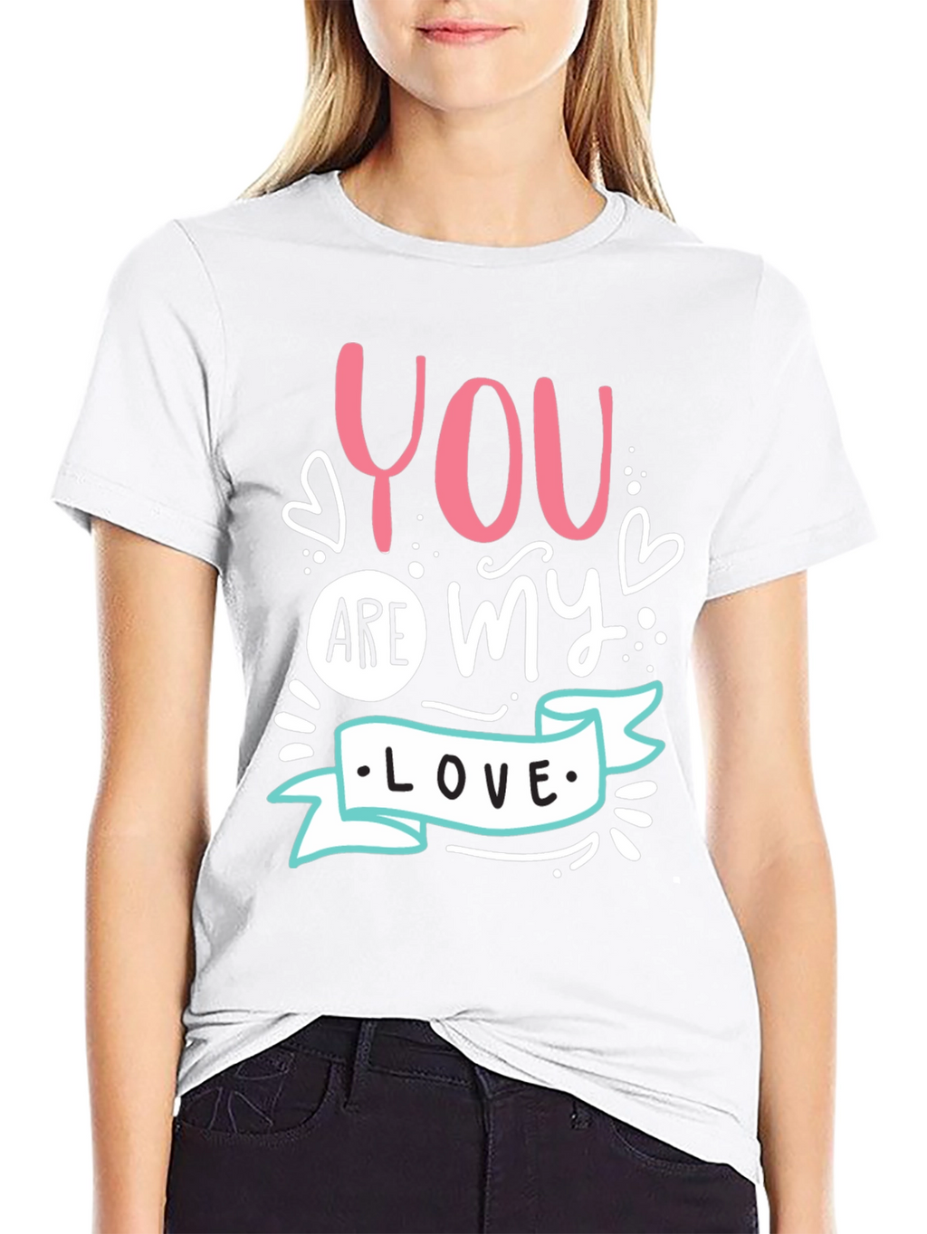 You Are My Love - Graphic T-Shirt