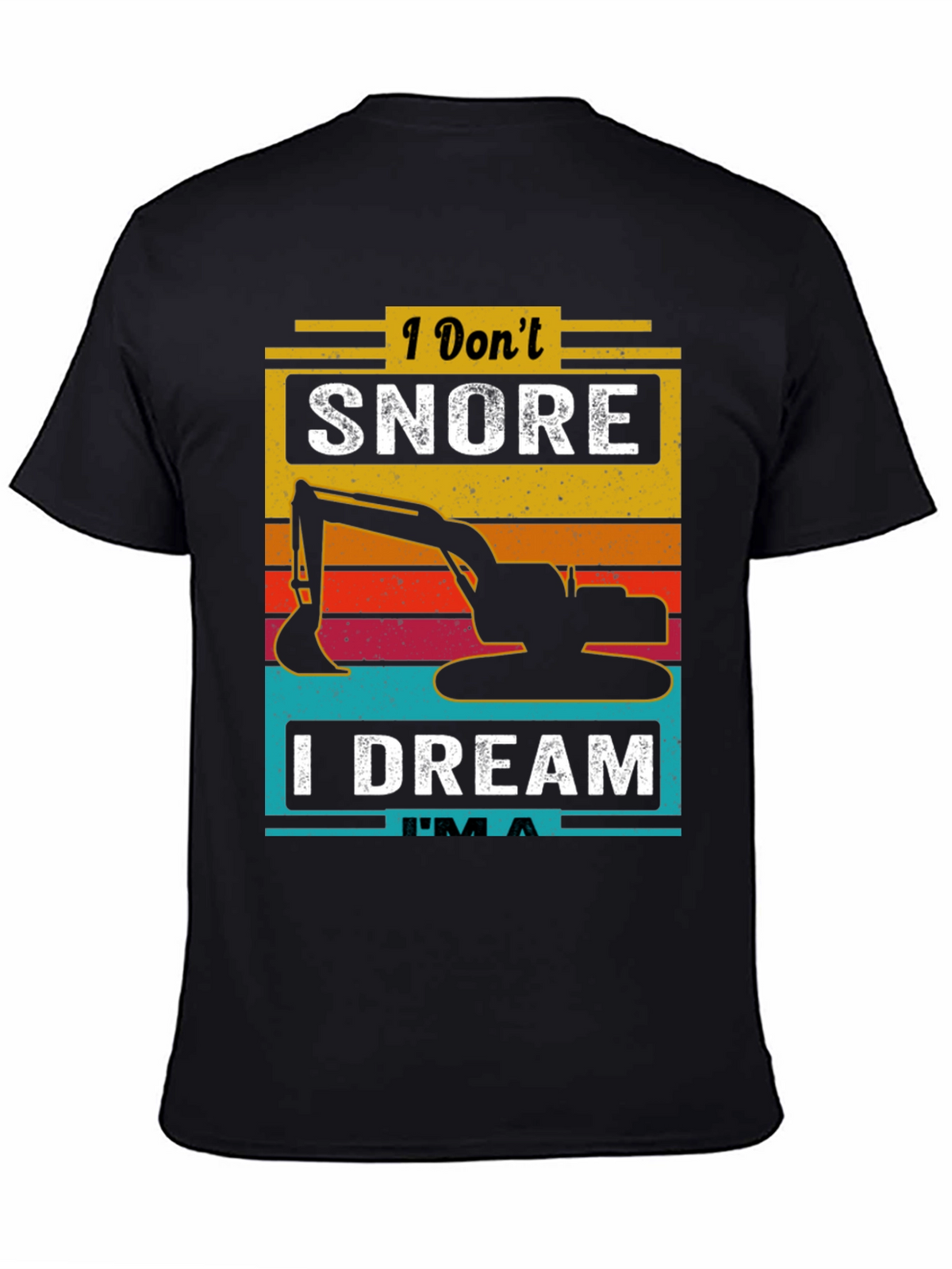 I Dont Snore I Dream Im A T-Shirt