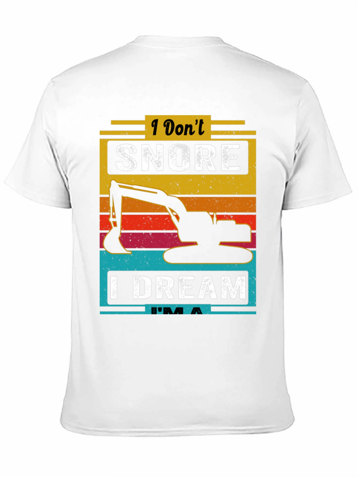 I Dont Snore I Dream Im A T-Shirt