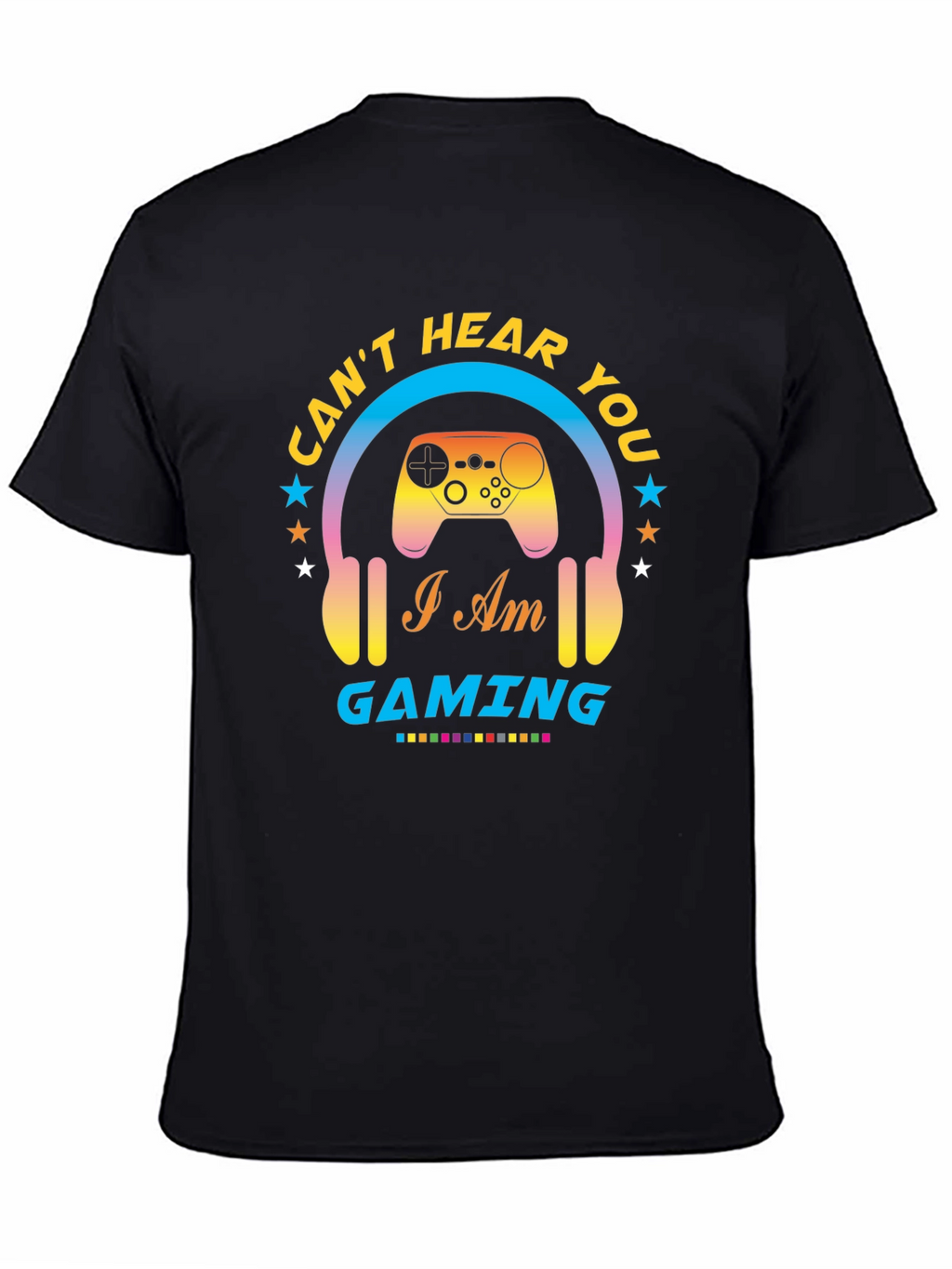 Cant Hear You Gaming T-Shirt