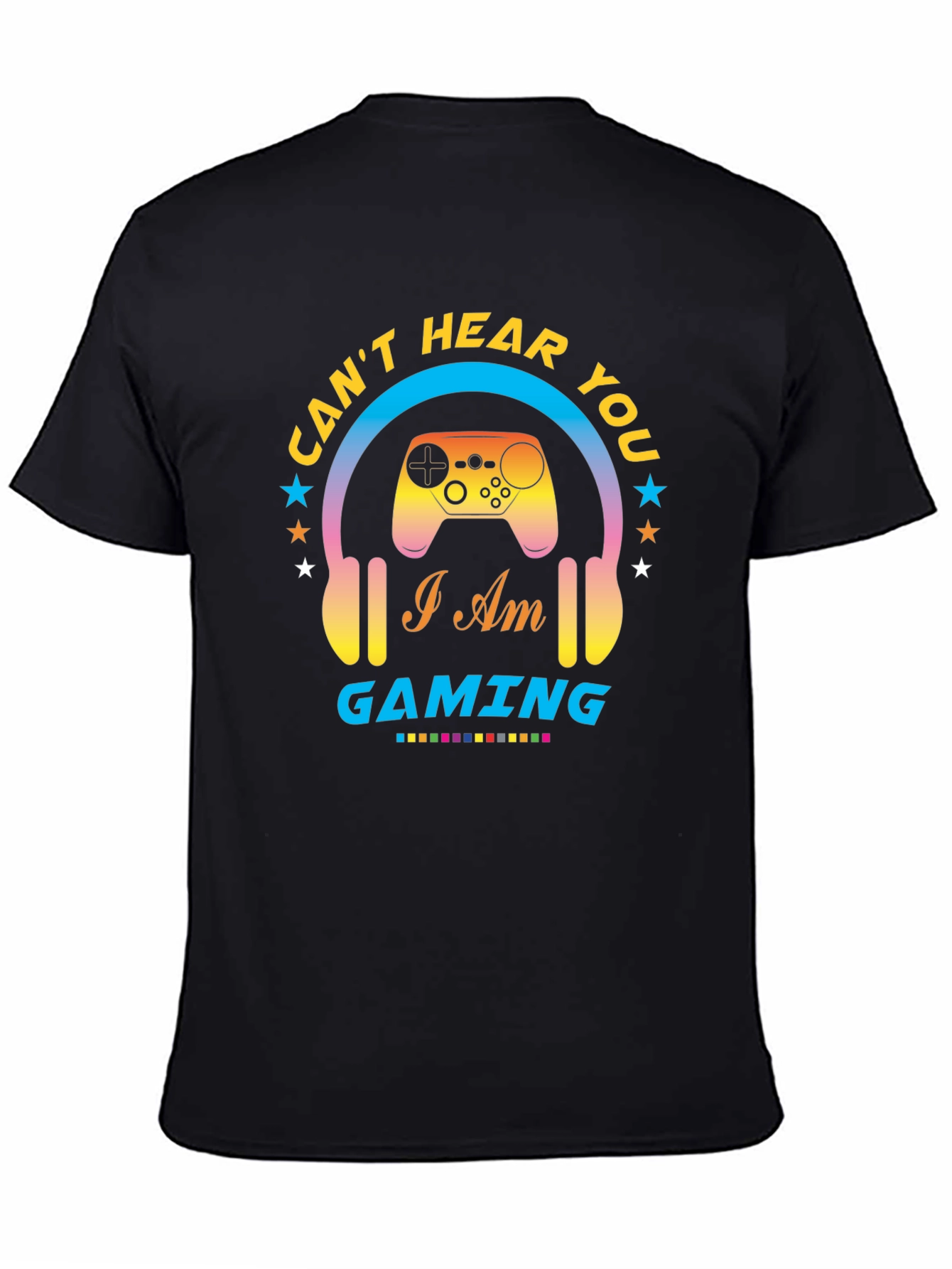 Cant Hear You Gaming T-Shirt