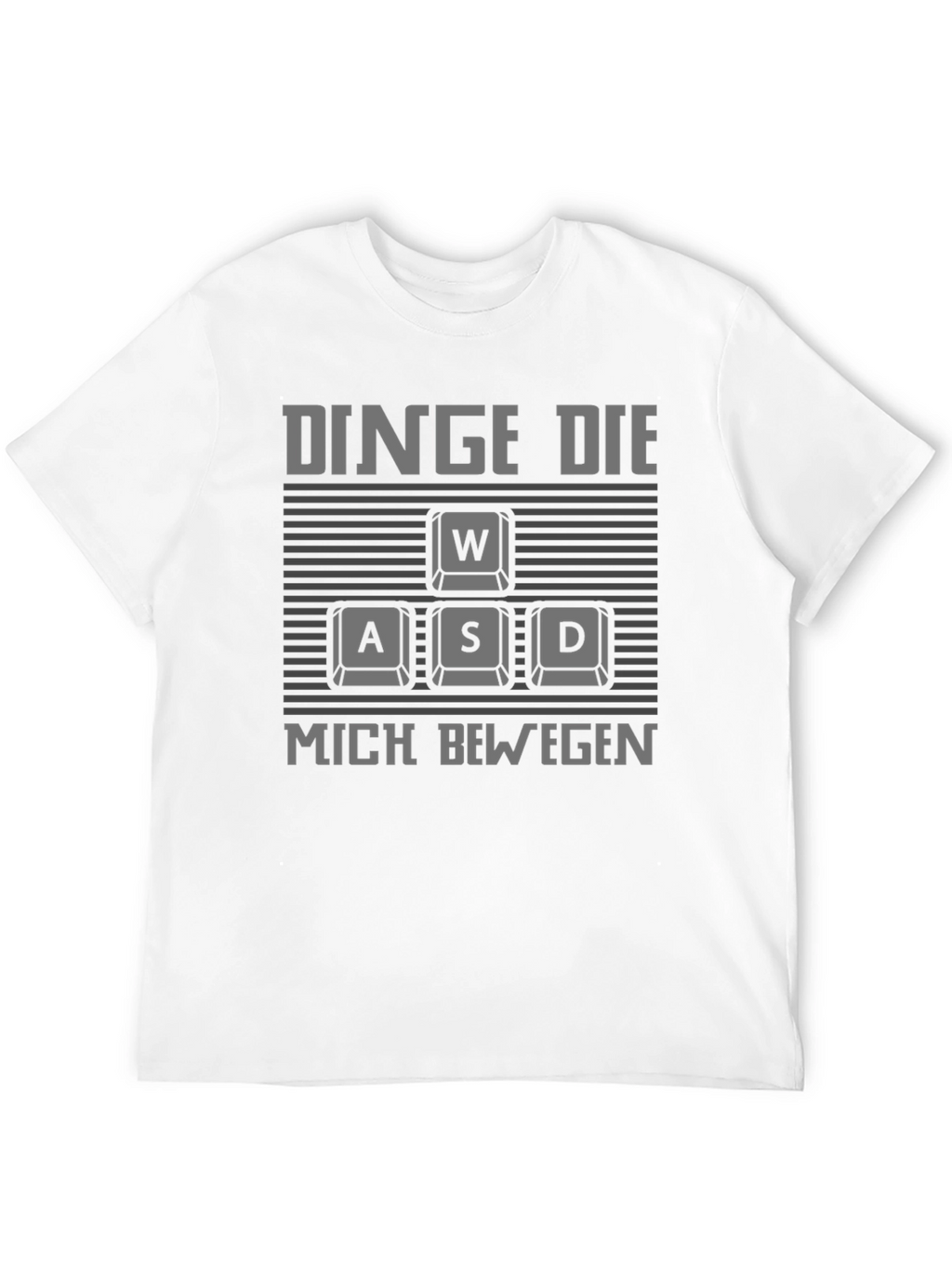Gamer WASD Keyboard T-Shirt - DINGE DIE MICH BEWEGEN